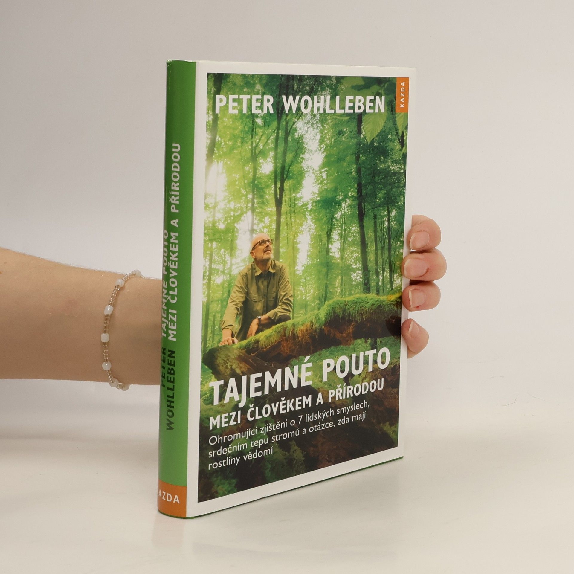 Peter Wohlleben Tajemné pouto mezi člověkem a přírodou