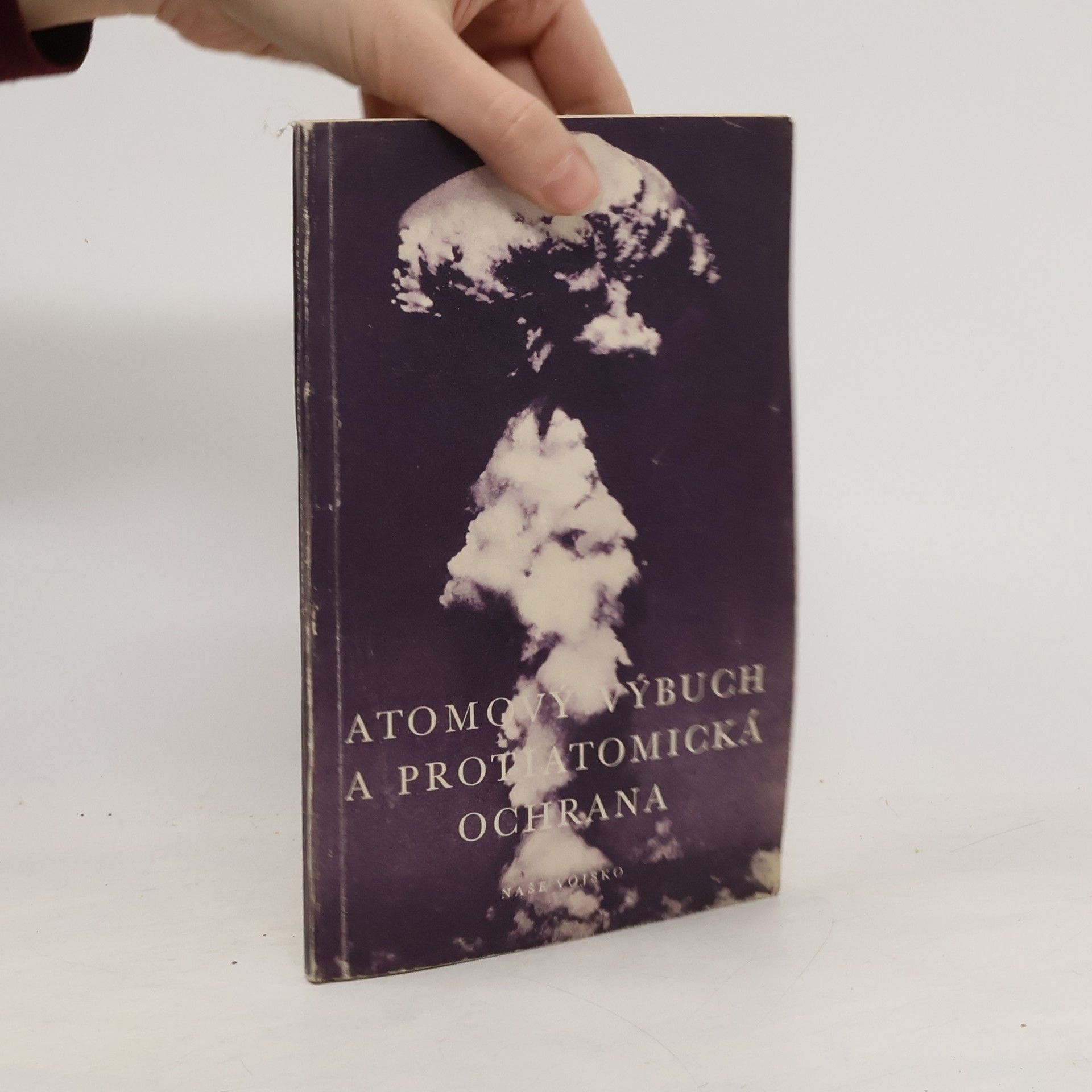 Autorenkollektiv Atomový výbuch a protiatomická ochrana