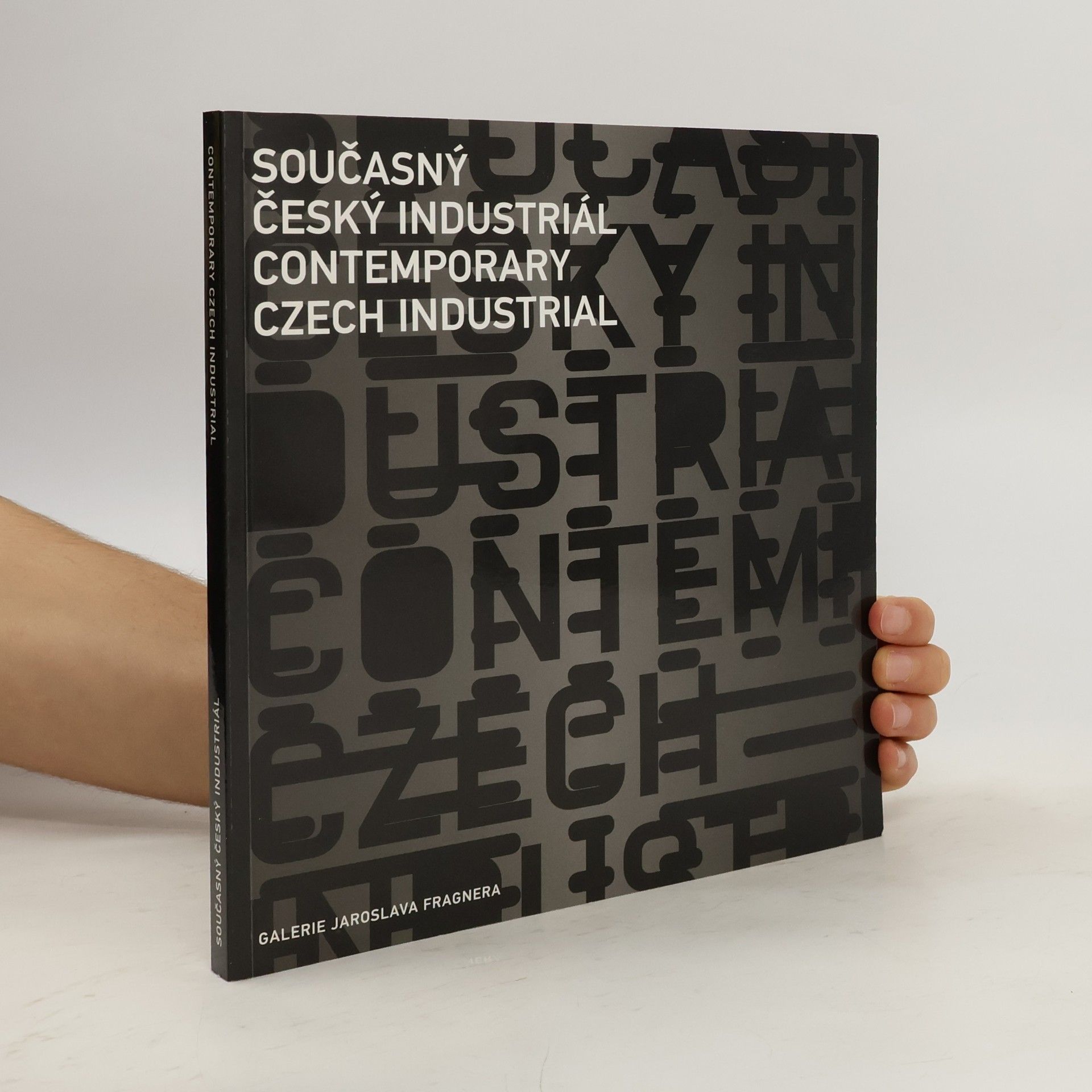 Dan Merta Současný český industriál: Podoby soudobé průmyslové architektury = Contemporary Czech industrial: Images contemporary industrial architecture