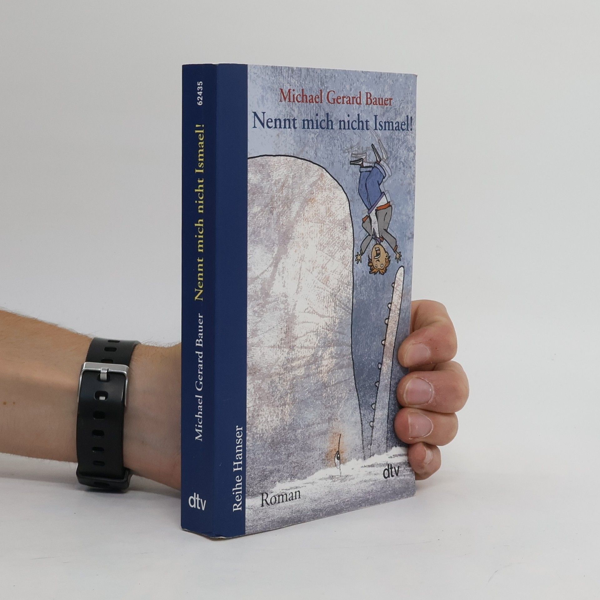 Michael Gerard Bauer Nennt mich nicht Ismael!