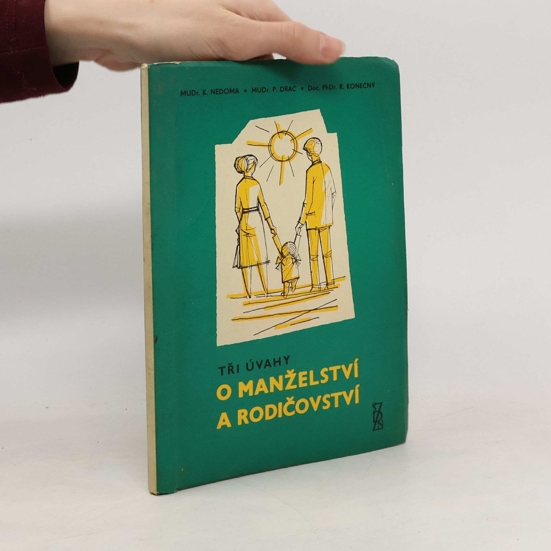Karel Nedoma Tři úvahy o manželství a rodičovství