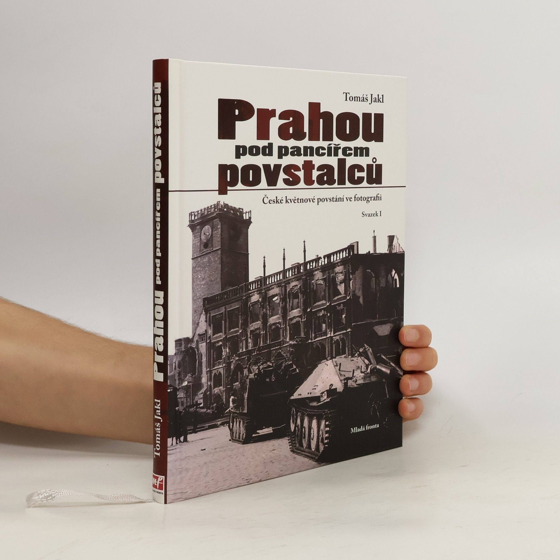 Tomáš Jakl Prahou pod pancířem povstalců