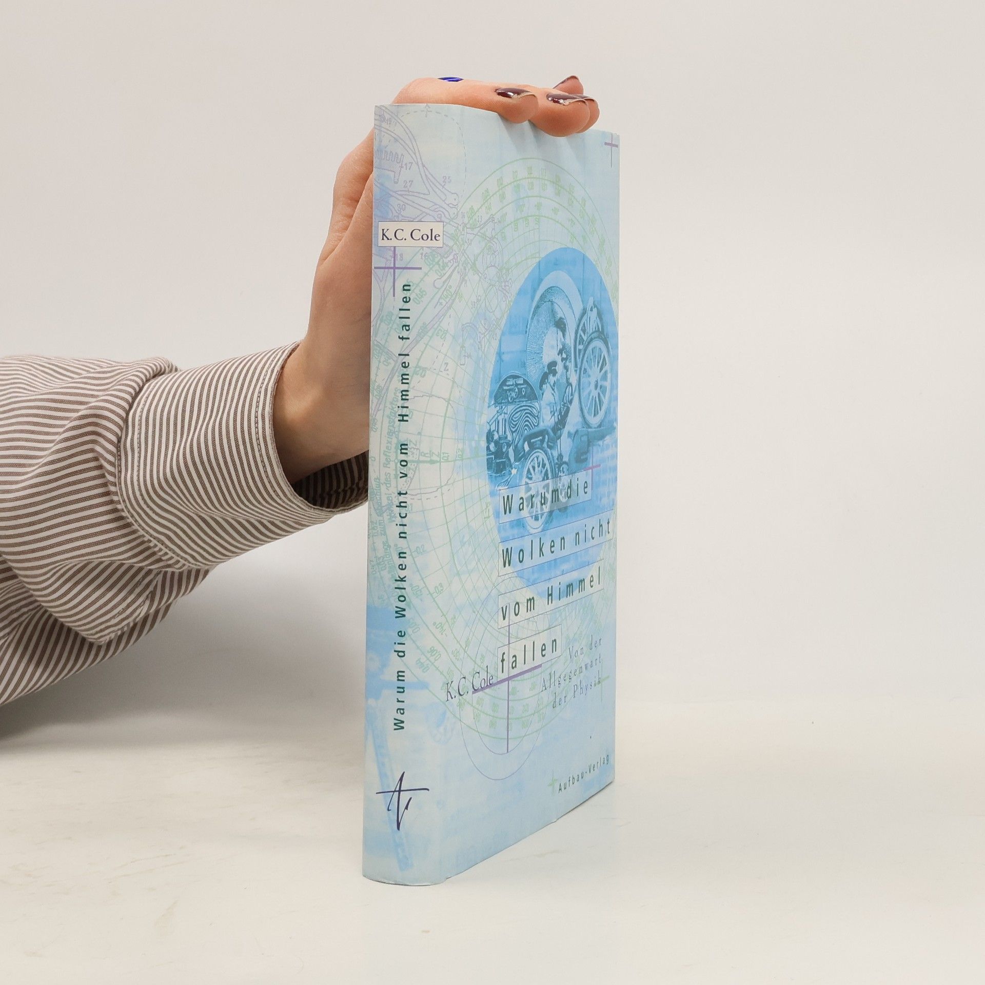 K. C. Cole Warum die Wolken nicht vom Himmel fallen