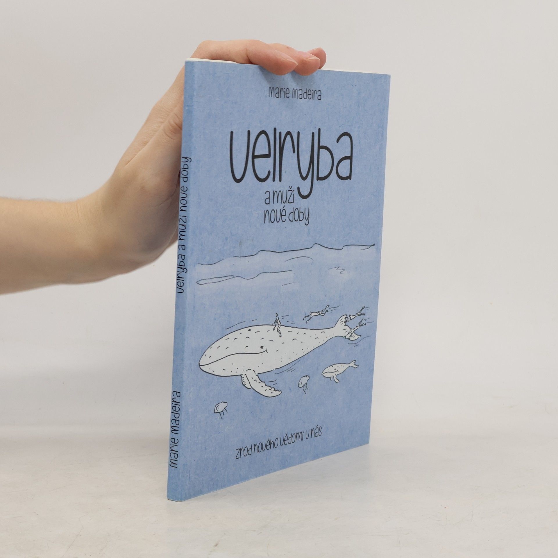 Marie Madeira Velryba a muži nové doby