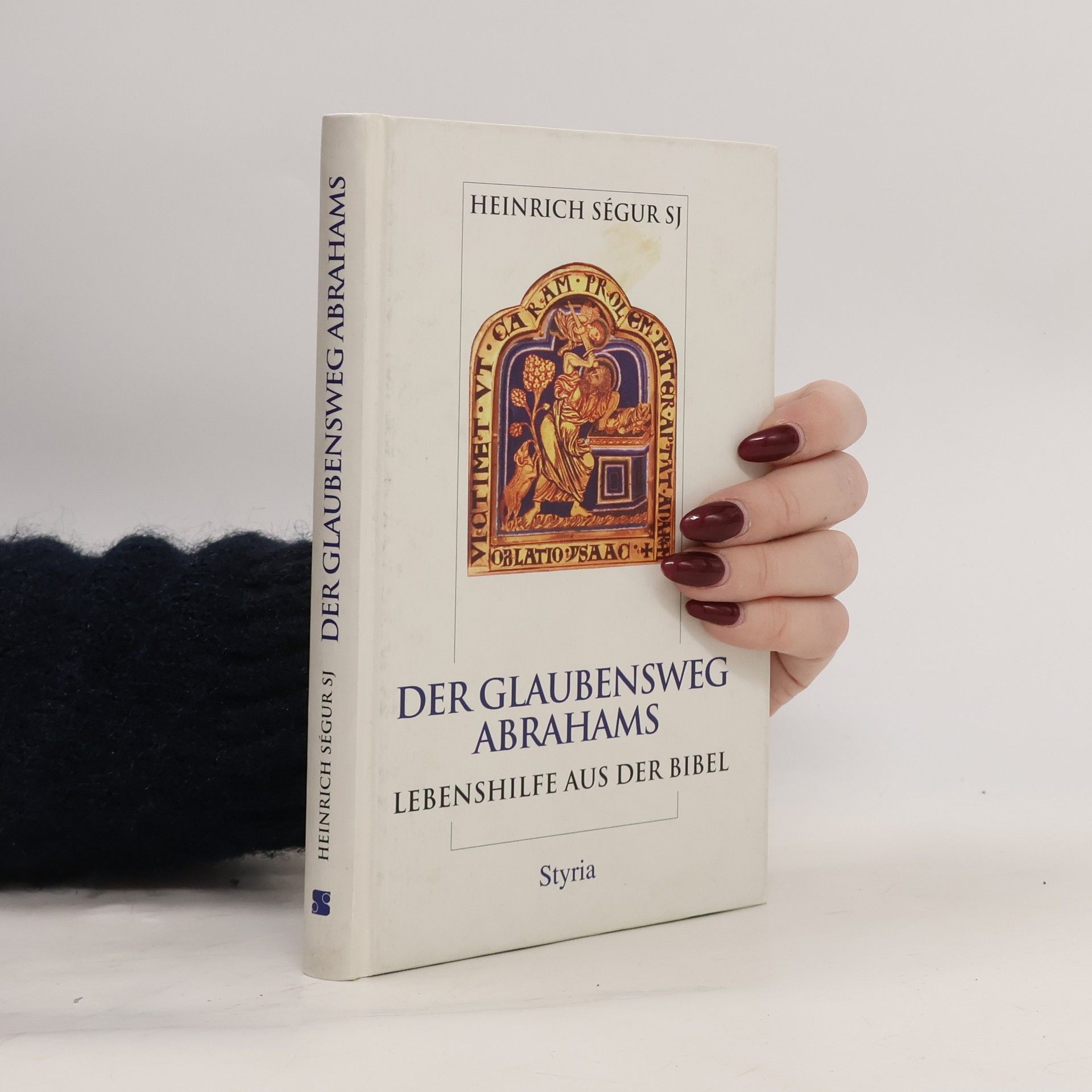 Heinrich Ségur SJ Der Glaubensweg Abrahams