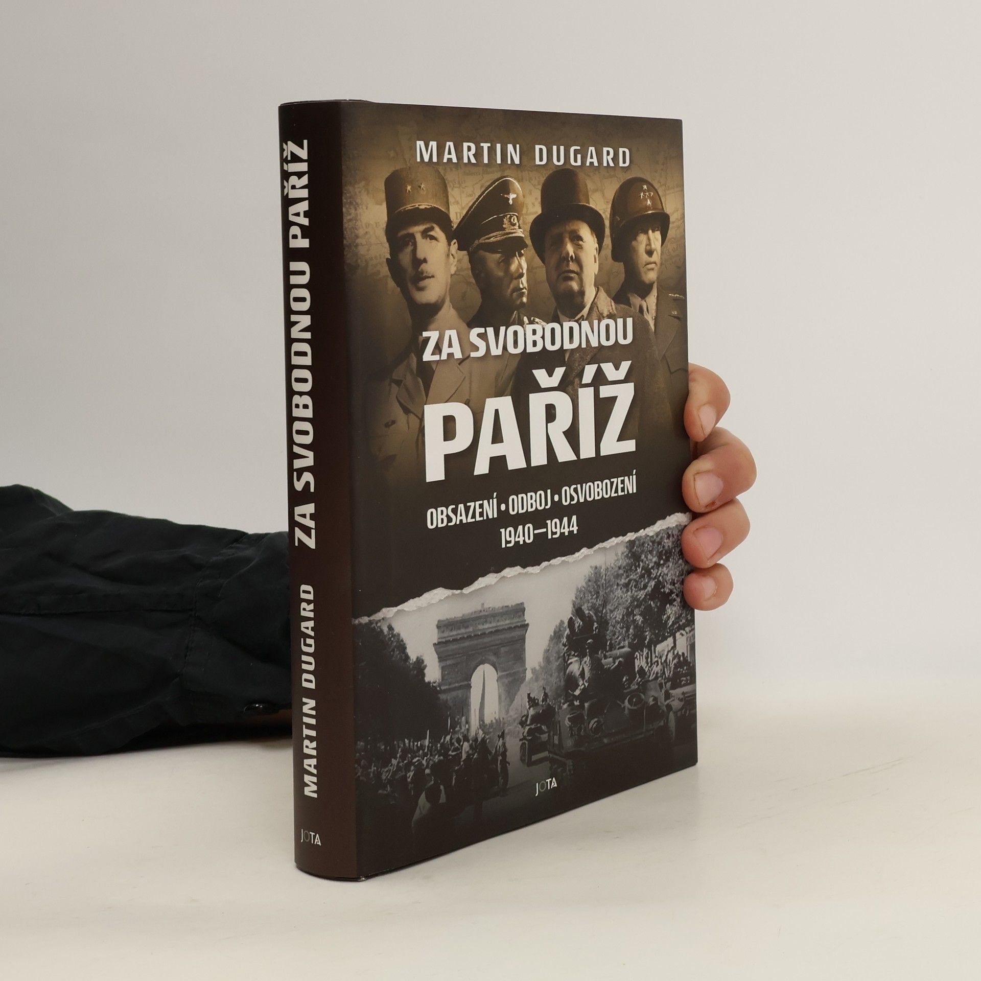 Za svobodnou Paříž: Obsazení, odboj, osvobození 1940-1944