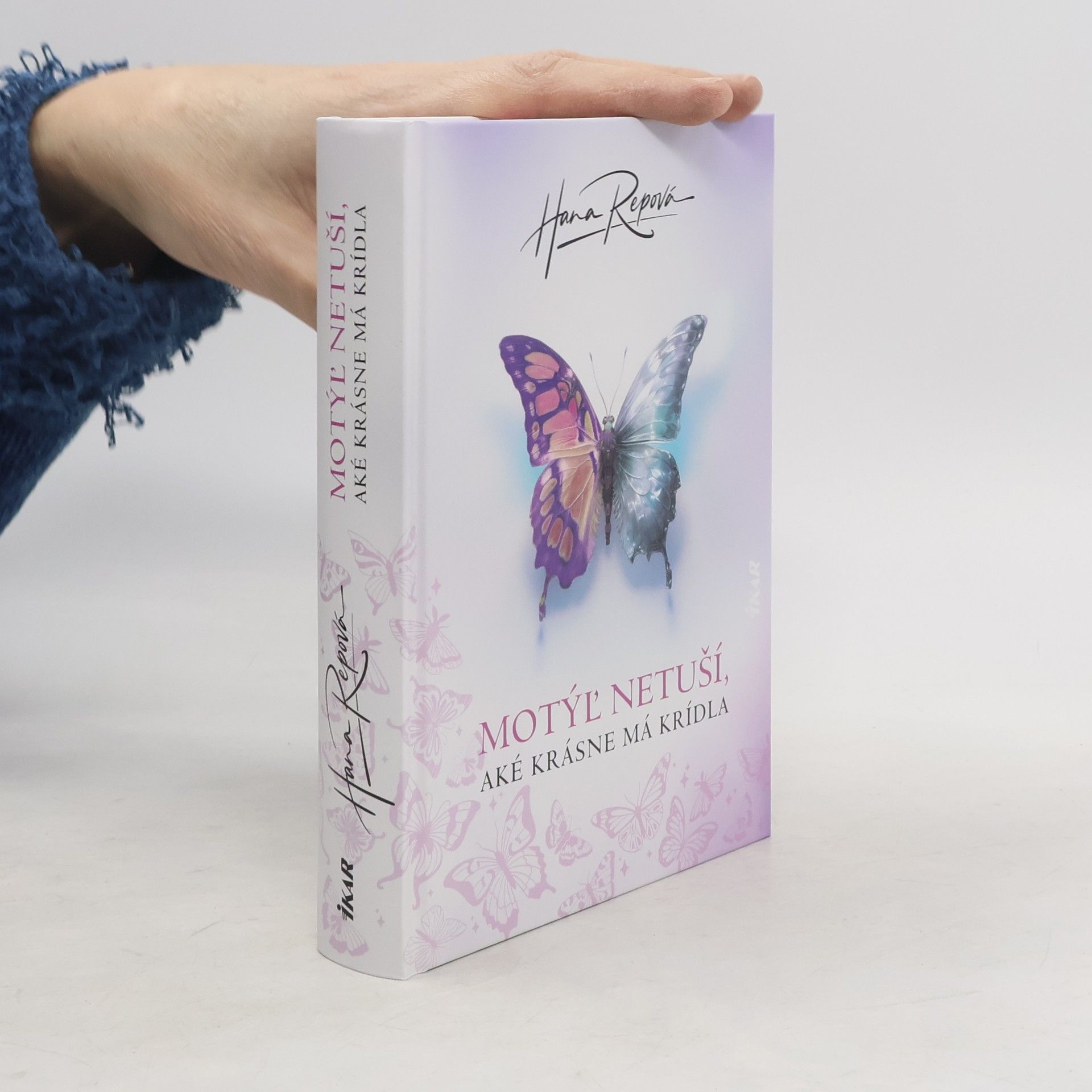 Hana Repova Motýľ netuší, aké krásne má krídla