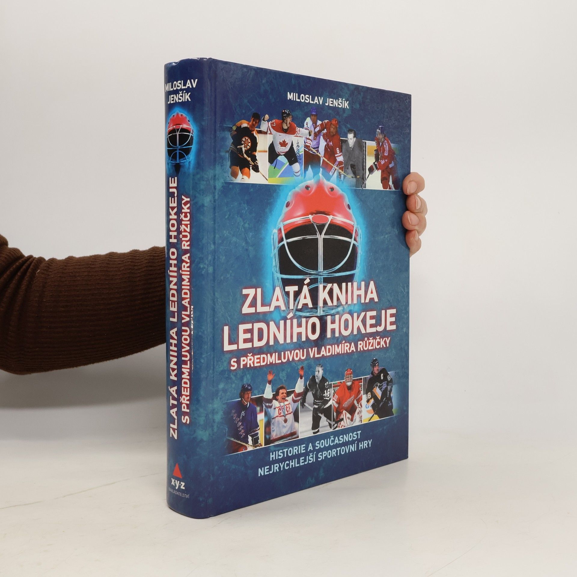 Zlatá kniha ledního hokeje. Historie a současnost nejrychlejší sportovní hry