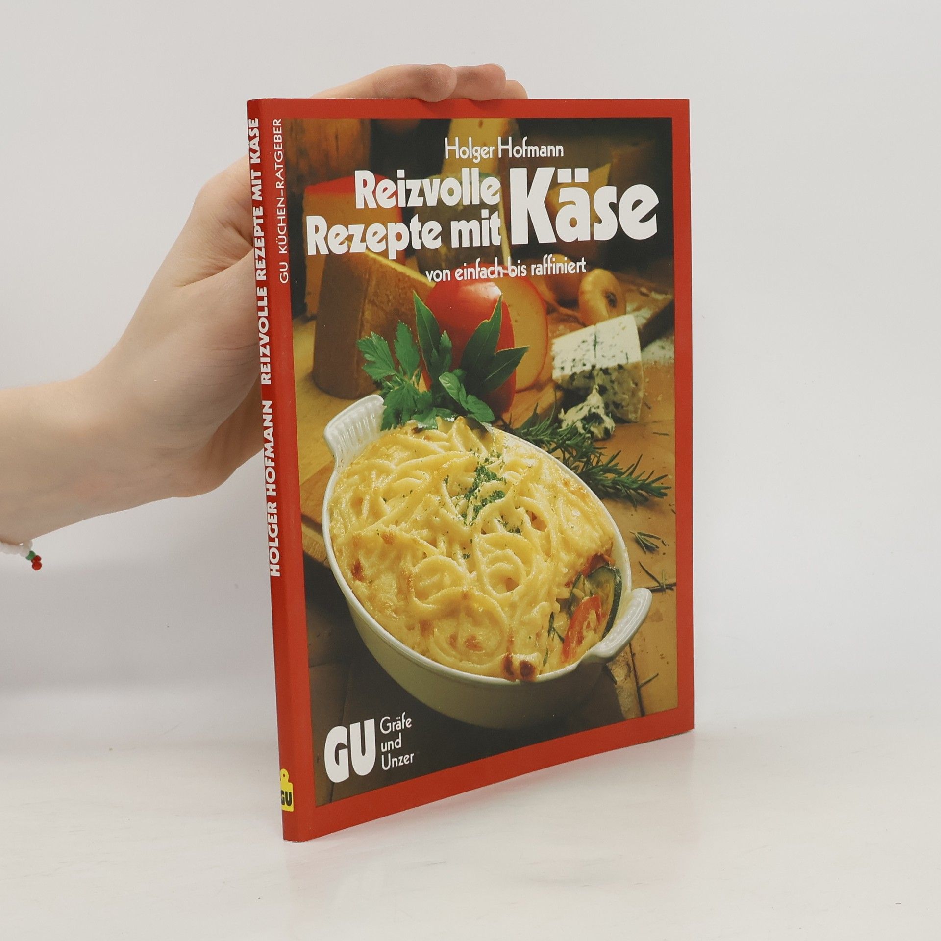 Die besten Rezepte mit Käse