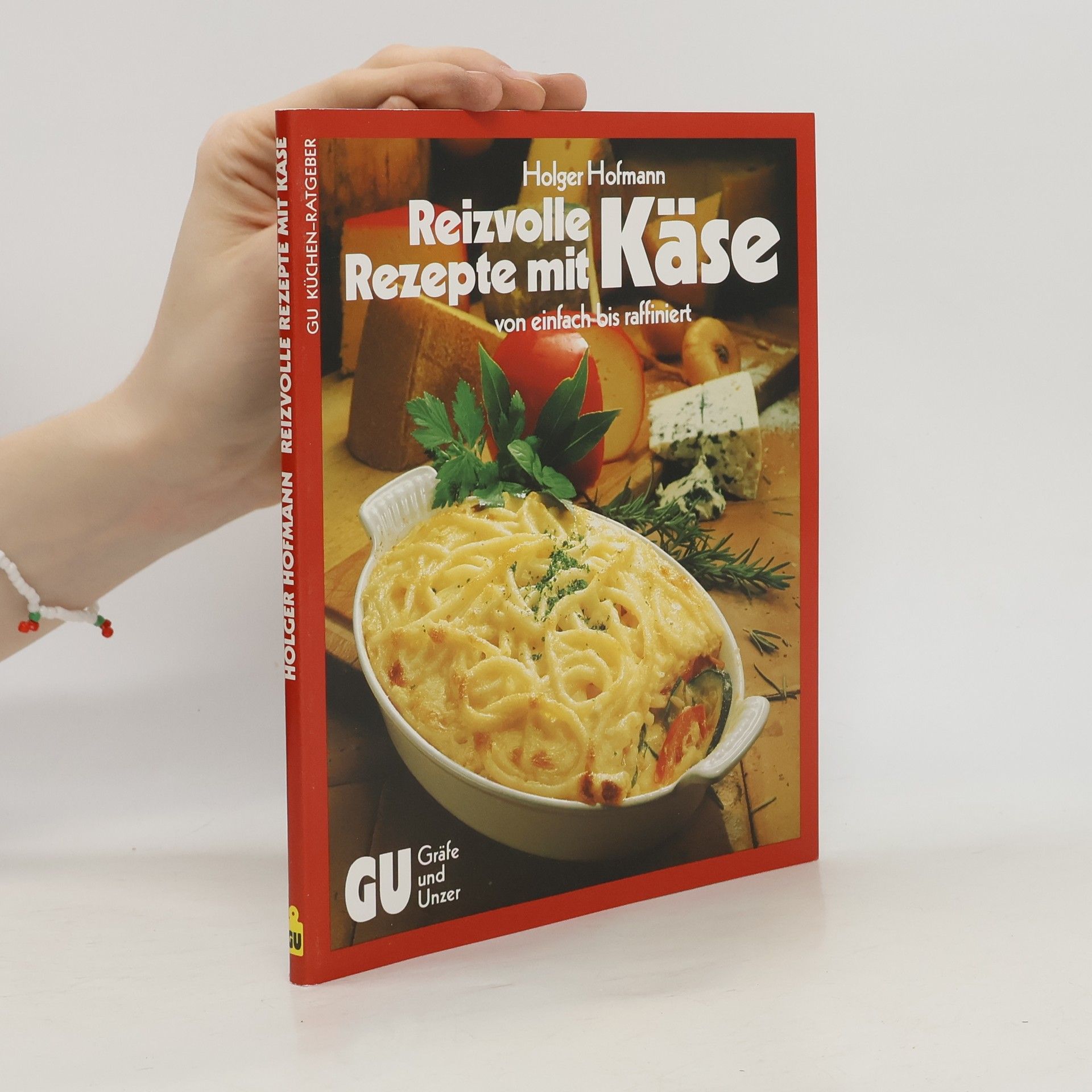 Holger Hofmann Die besten Rezepte mit Käse