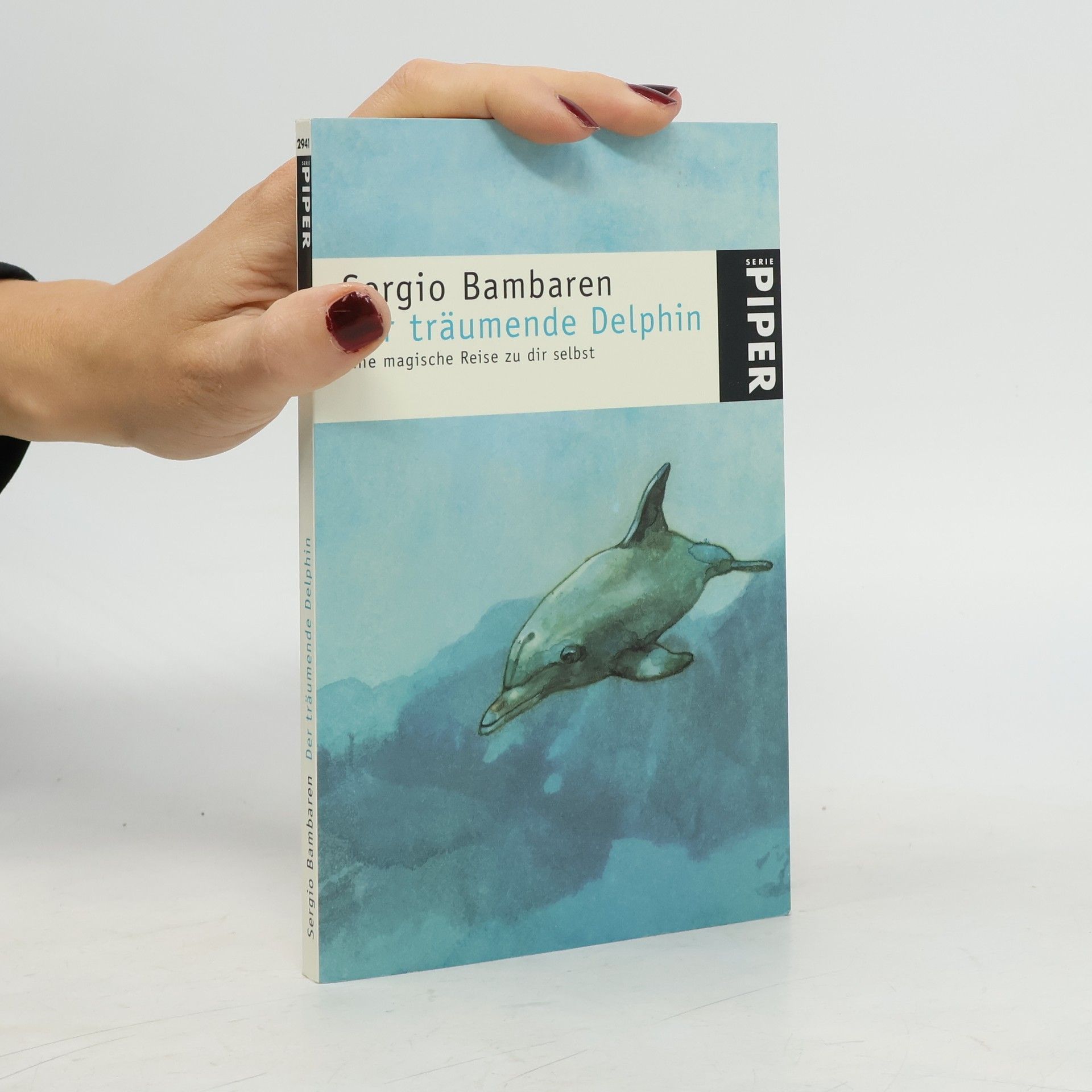 Sergio Bambaren Der träumende Delphin. Eine magische Reise zu dir selbst