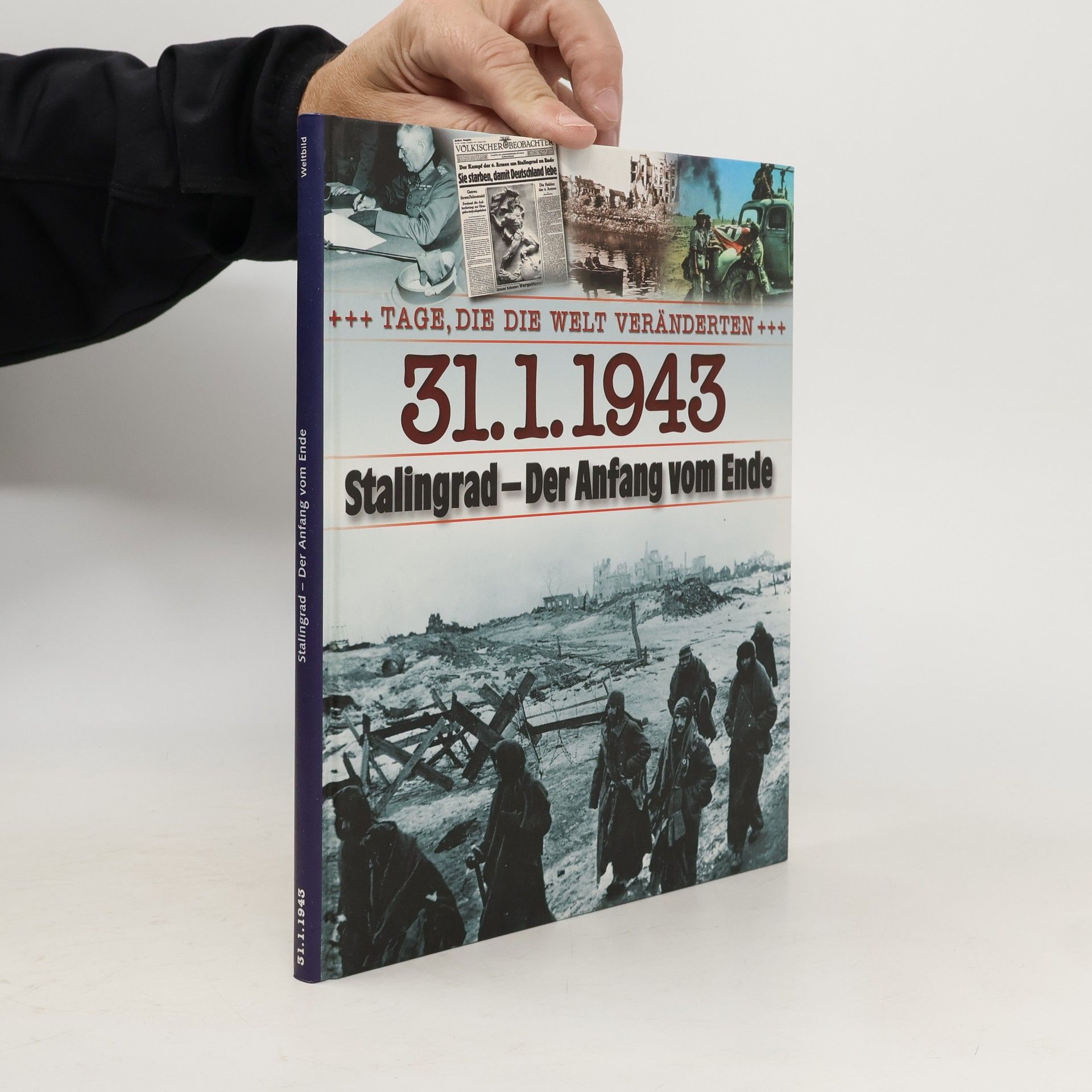 Jan Schleusener 31. 1. 1943 - Stalingrad - Der Anfang vom Ende