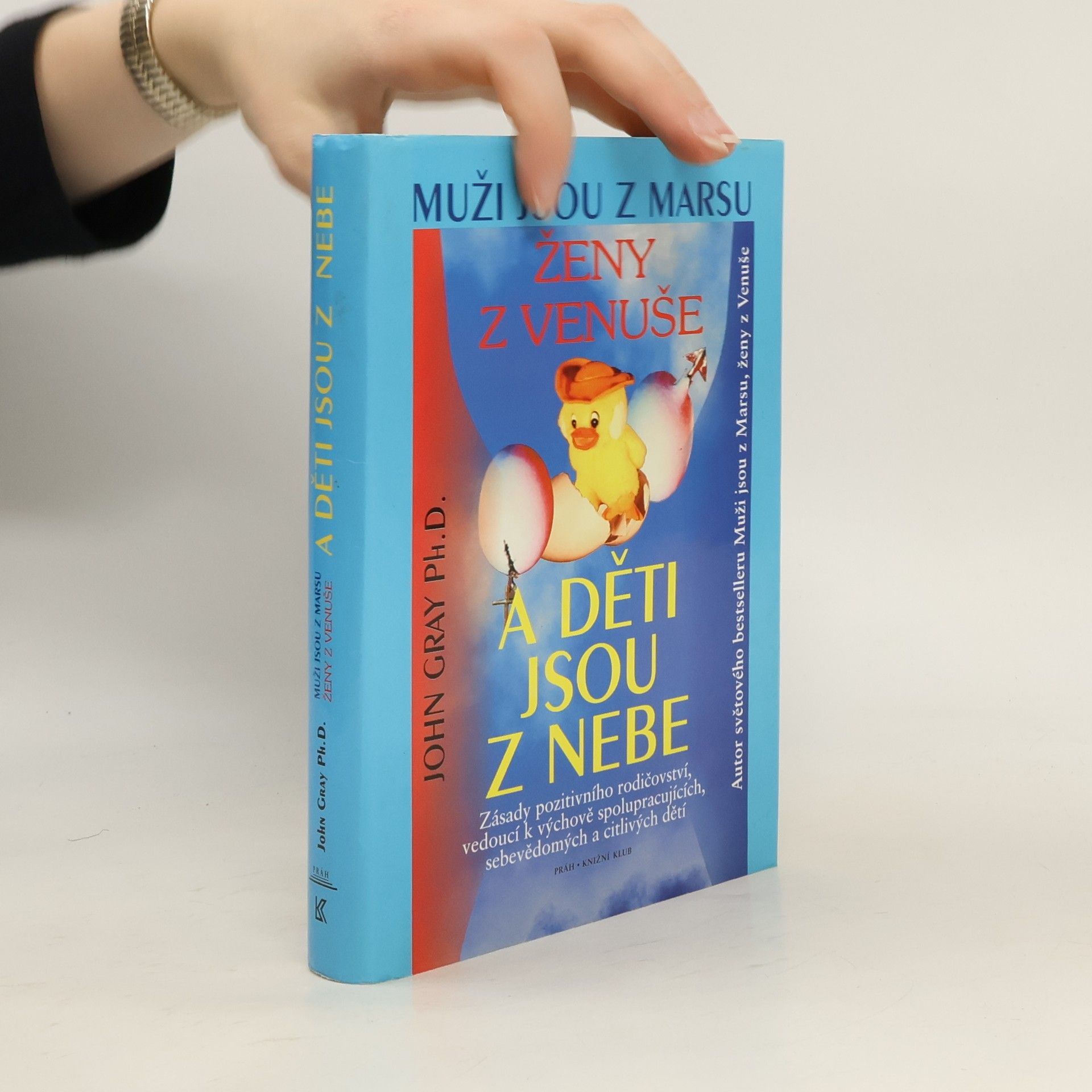 John Gray Muži jsou z Marsu, ženy z Venuše a děti jsou z nebe
