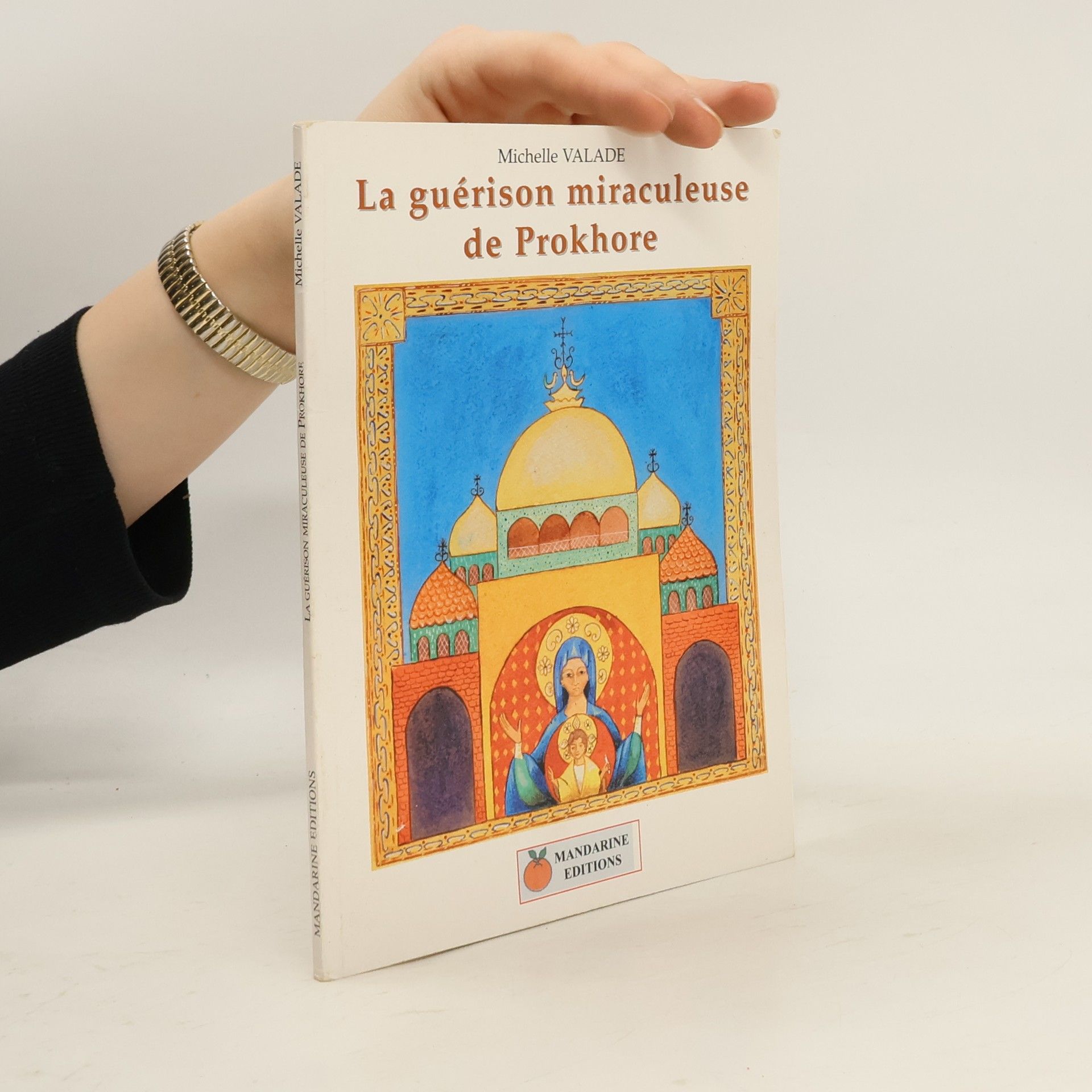 Michelle Valade La guérison miraculeuse de Prokhore