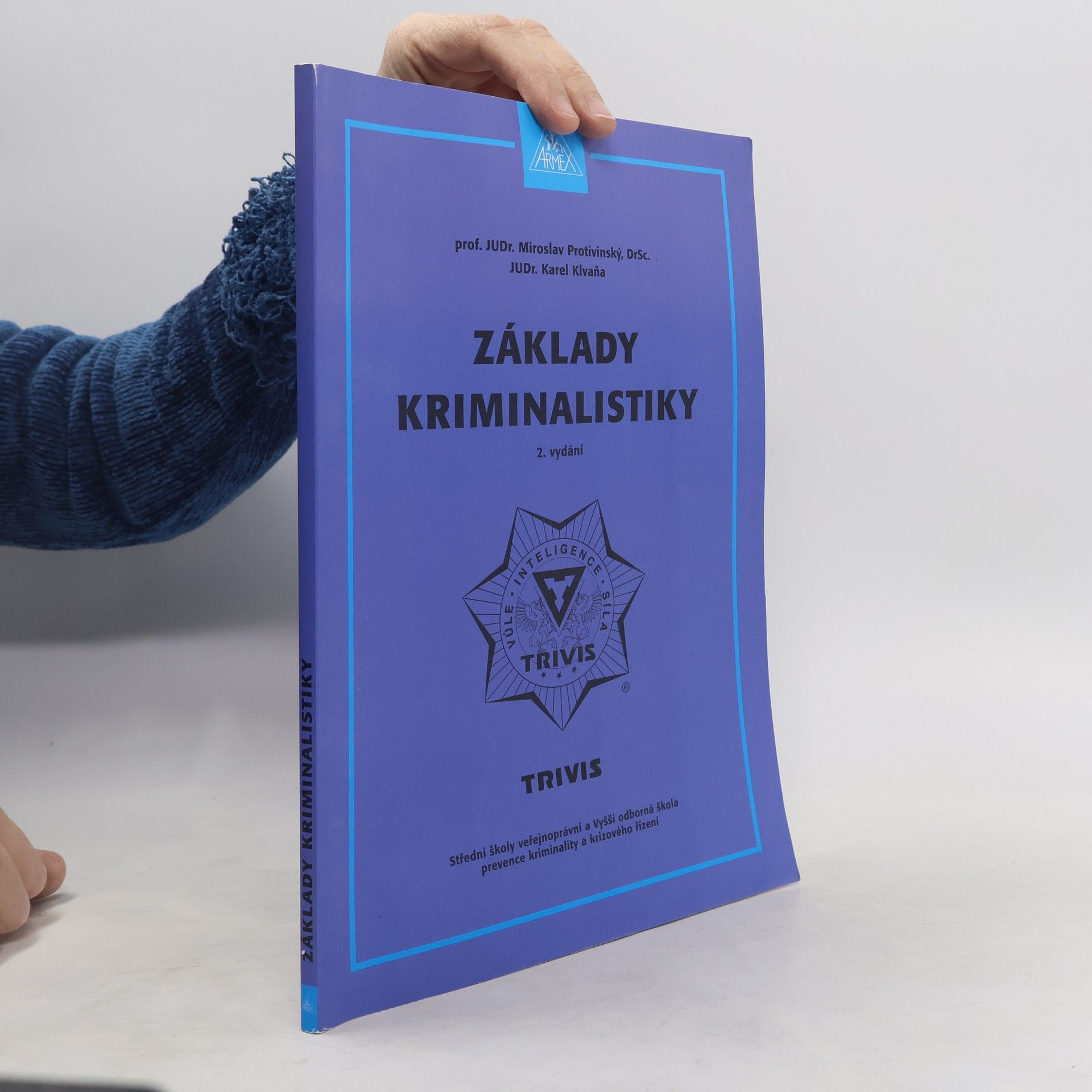 Miroslav Protivinský Základy kriminalistiky