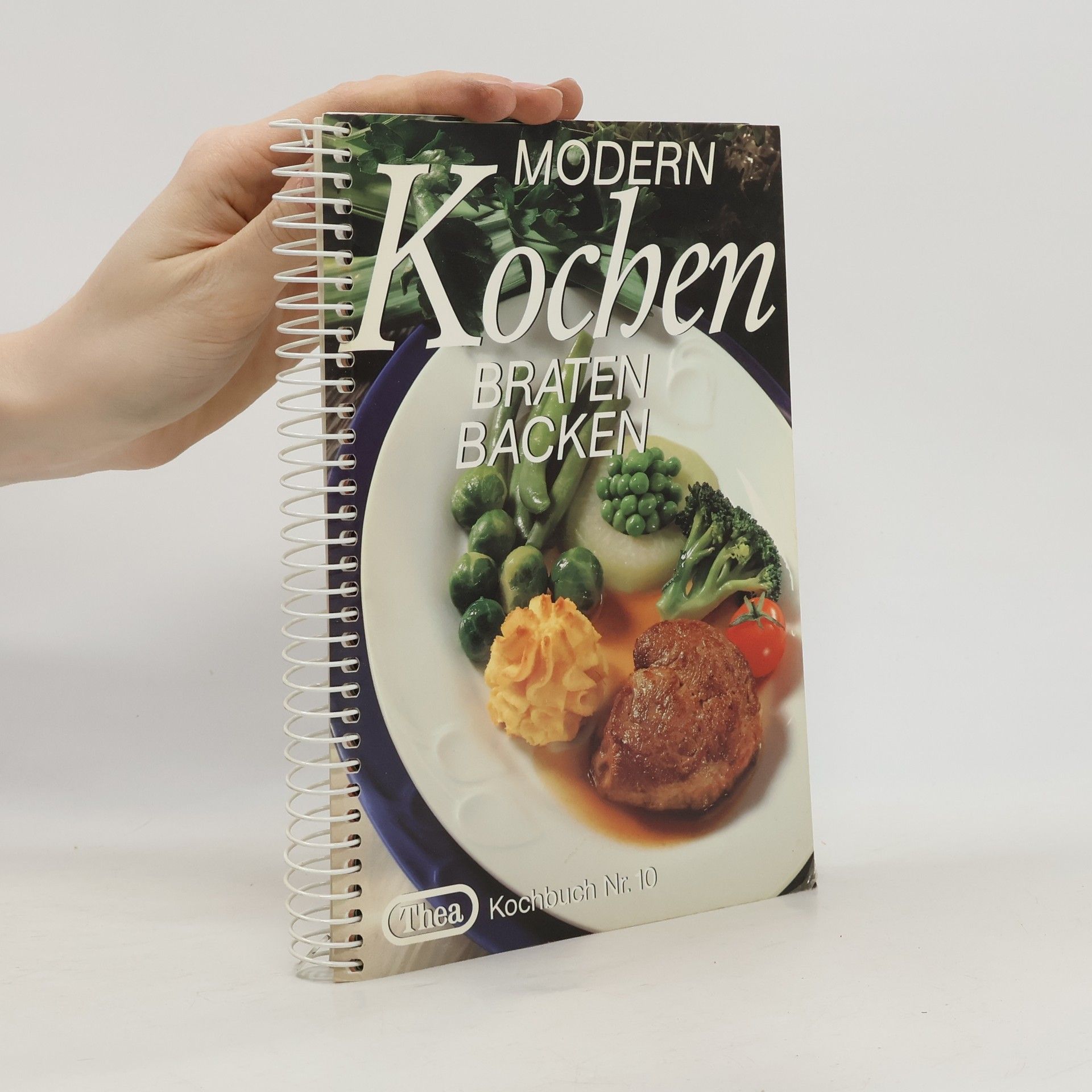 Autorenkollektiv Thea Kochbuch Nr. 10. Modern Kochen, Braten, Backen