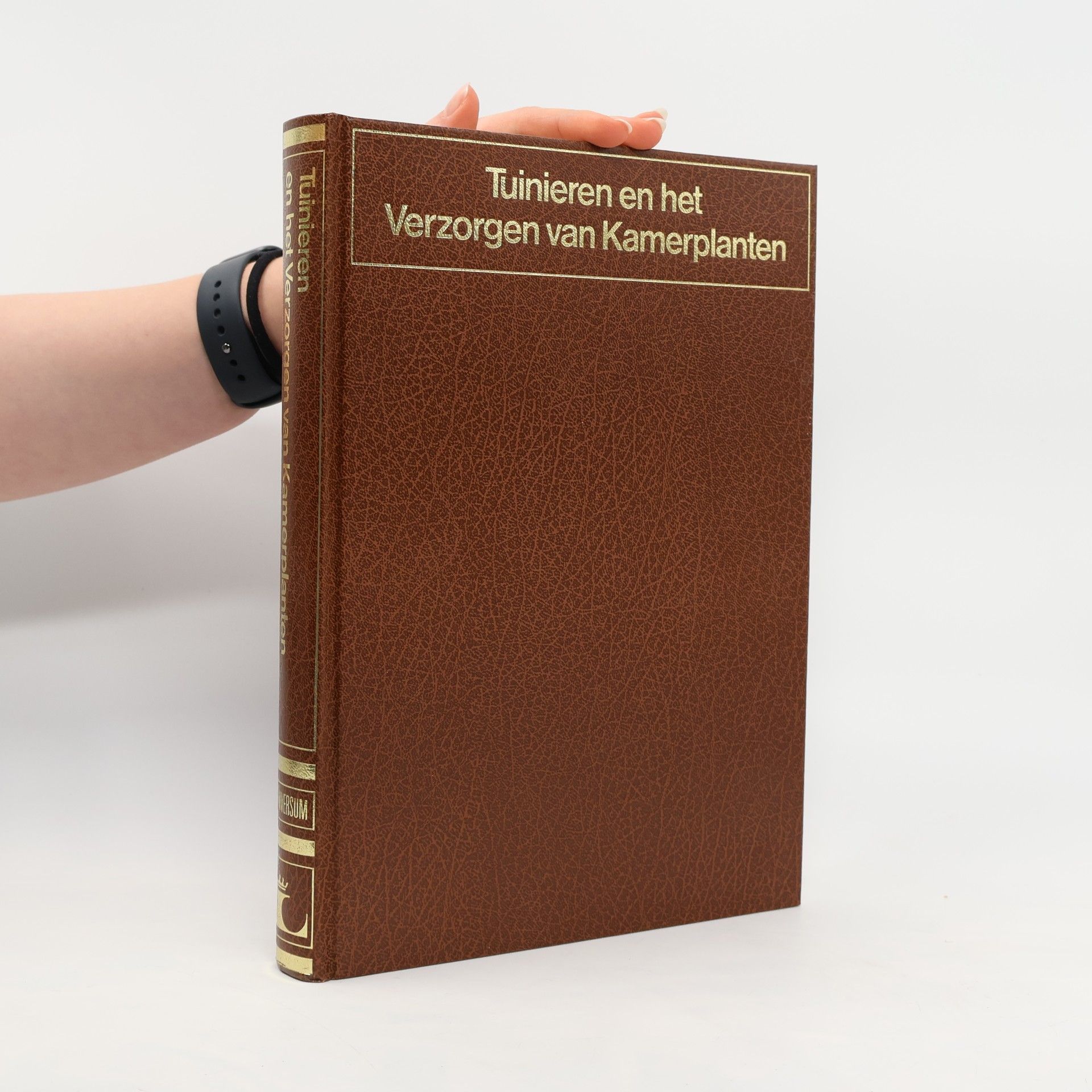 AA.VV. Tuinieren en het Verzorgen van Kamerplanten