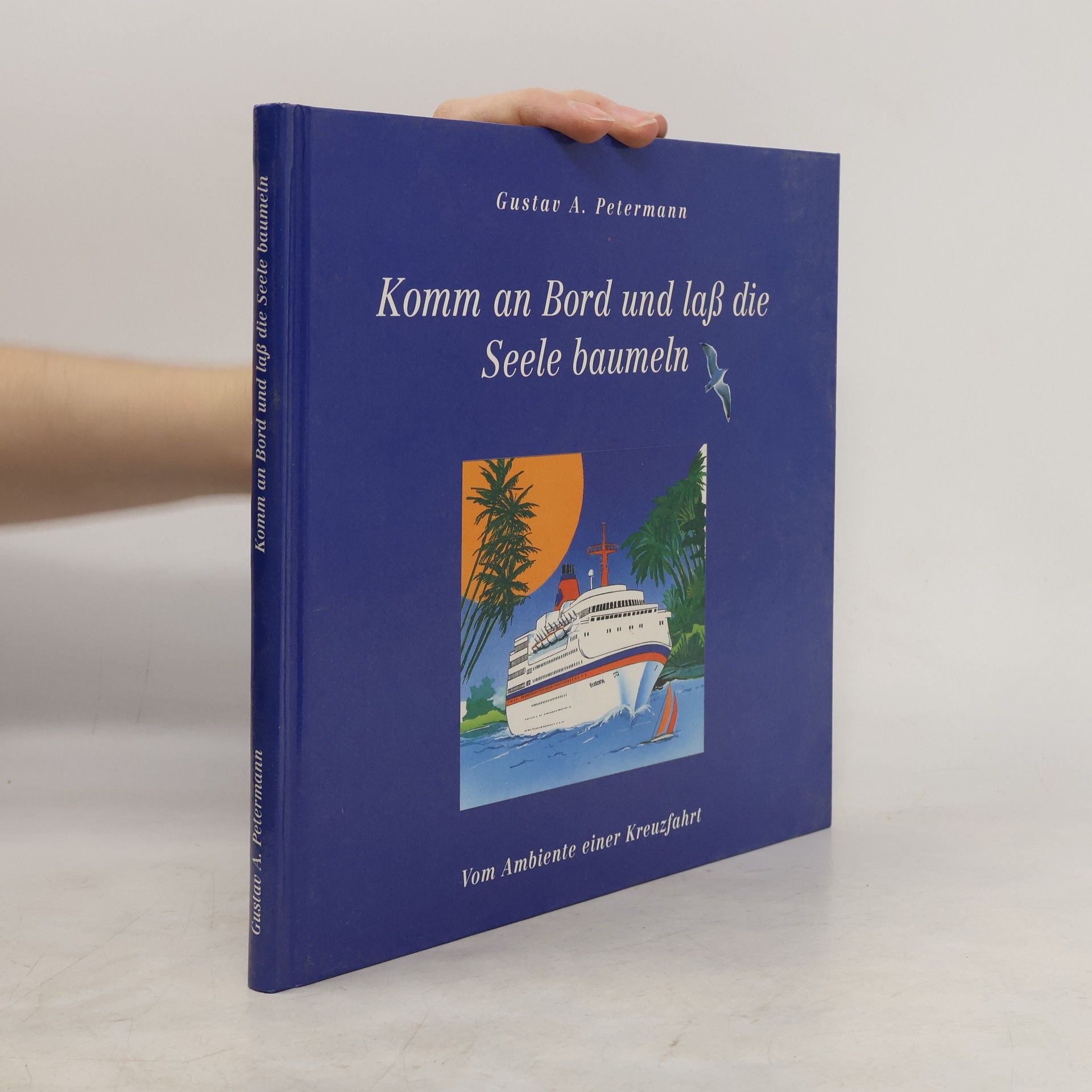 Komm an Bord und laß die Seele baumeln