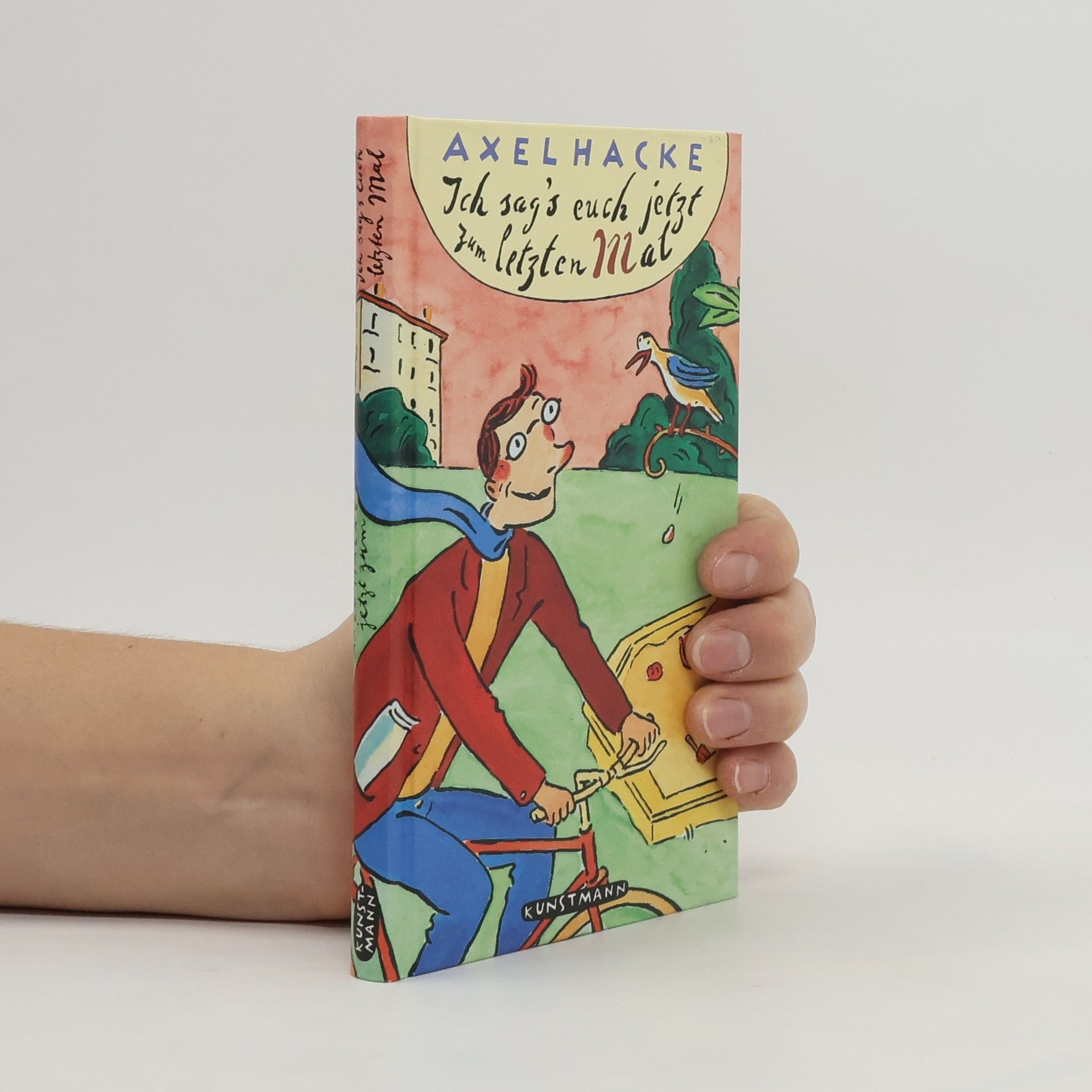 Axel Hacke Ich sag's Euch jetzt zum letzten Mal!