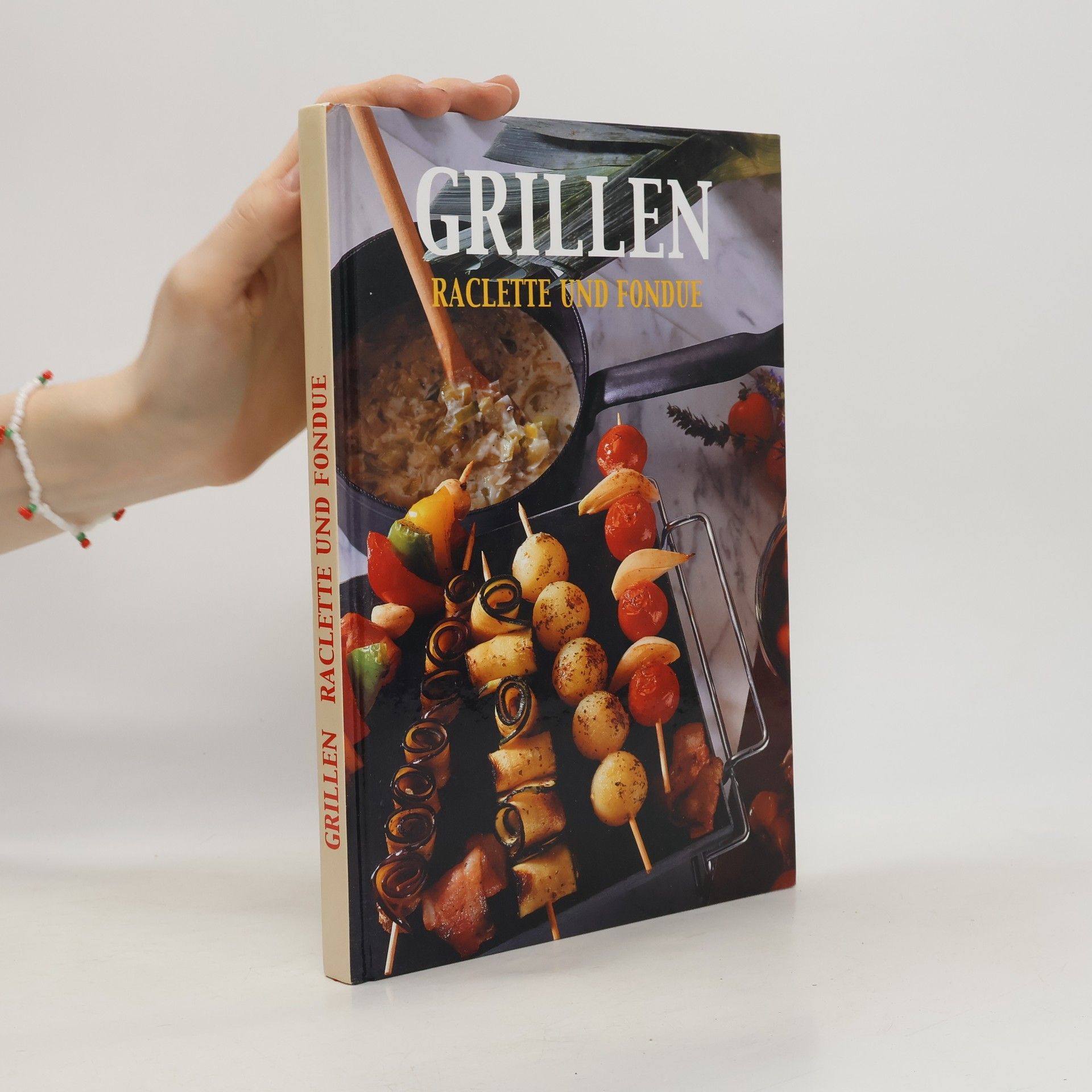 Auteurscollectief Grillen. Raclette und Fondue