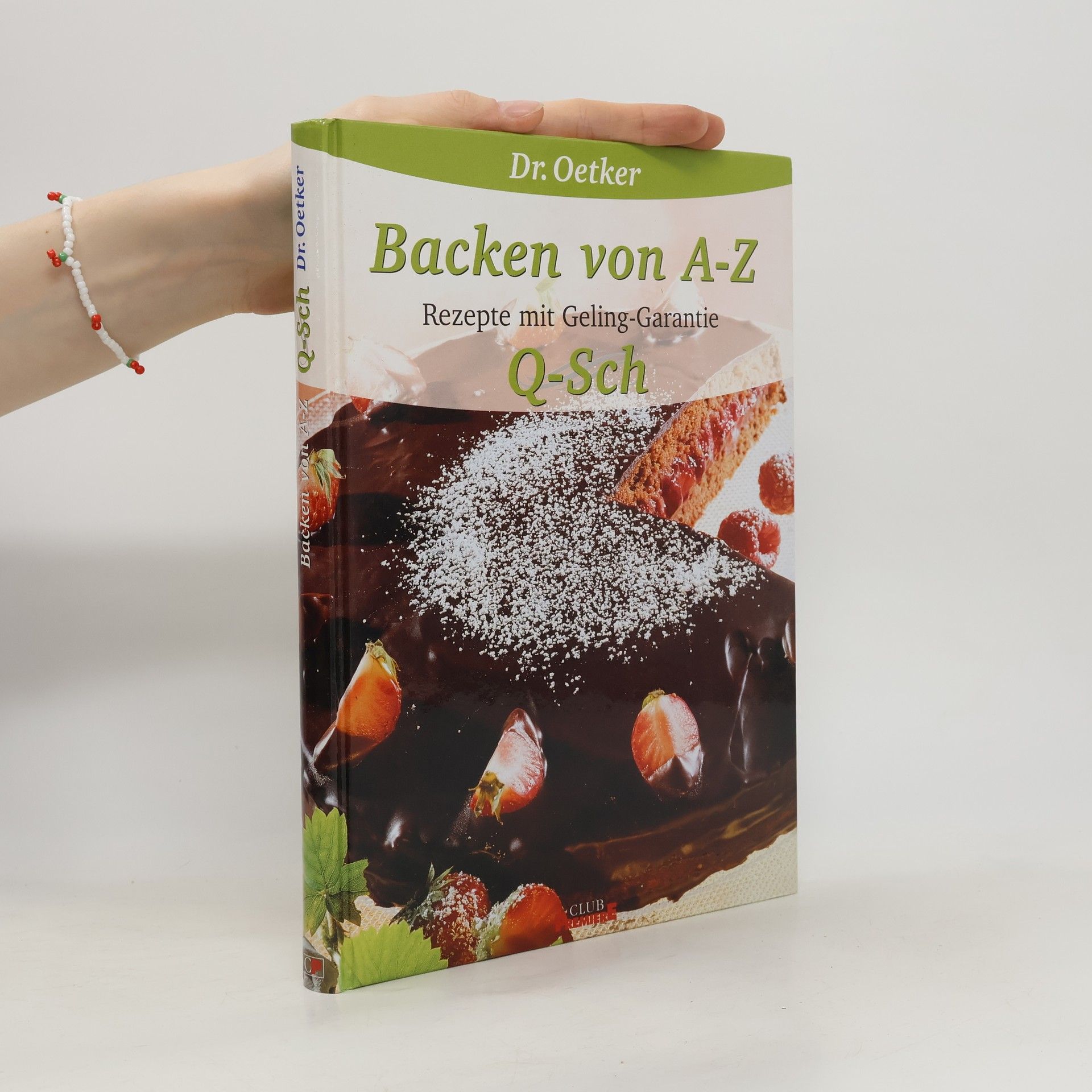 Autorenkollektiv Backen von A-Z Rezepte mit Geling-Garantie Q-Sch