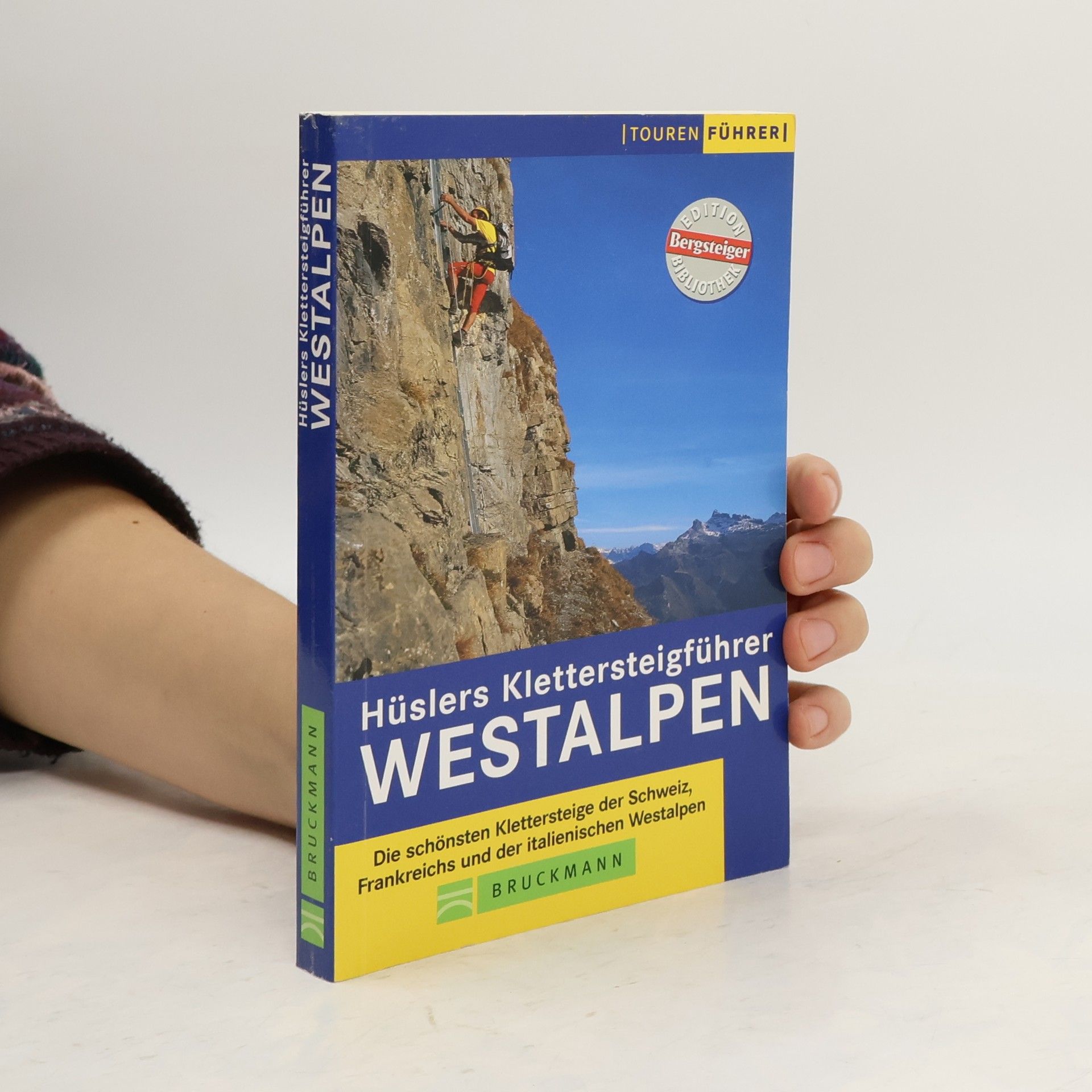 Eugen Eduard Hüsler Hüslers Klettersteigführer Westalpen