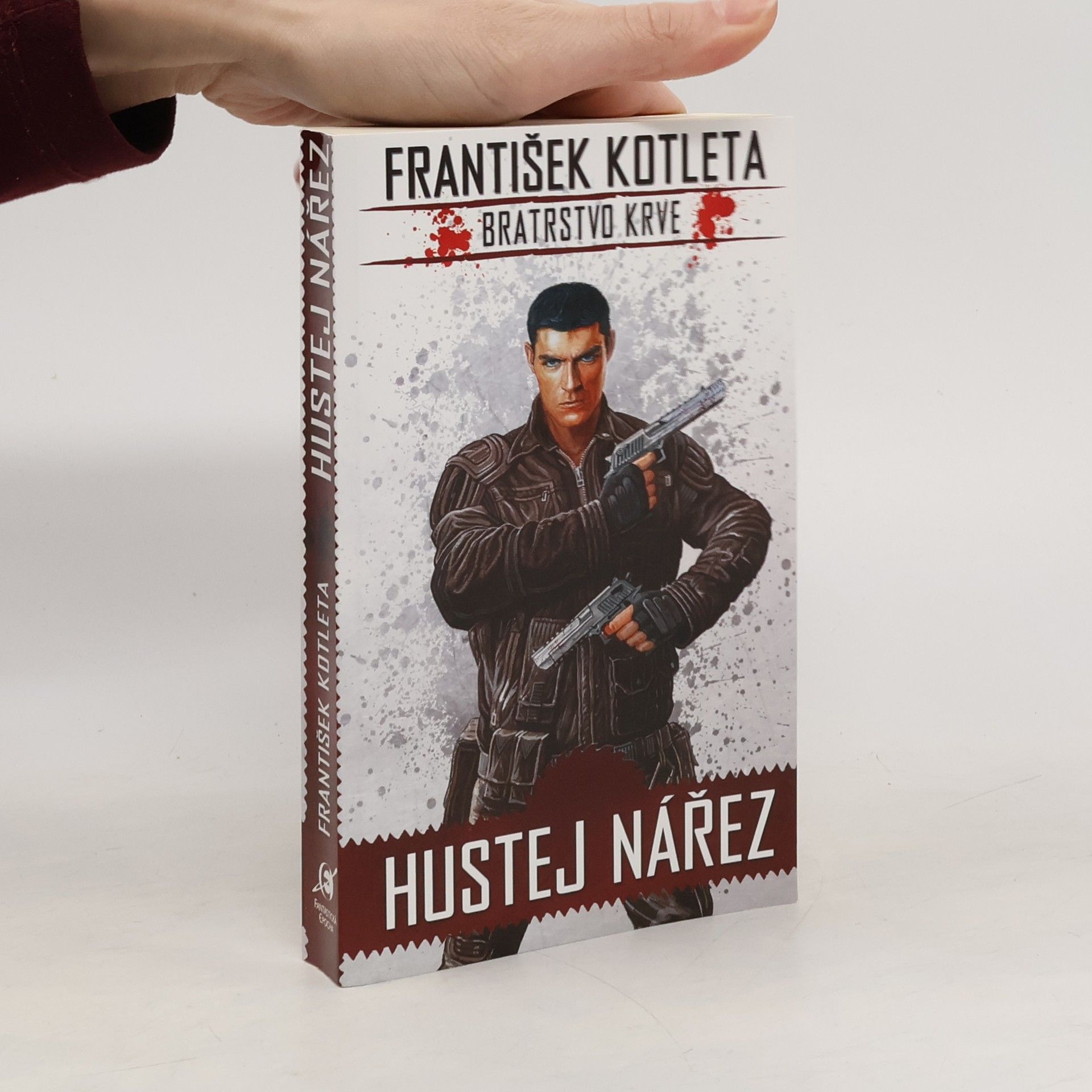 František Kotleta Bratrstvo krve. Hustej nářez