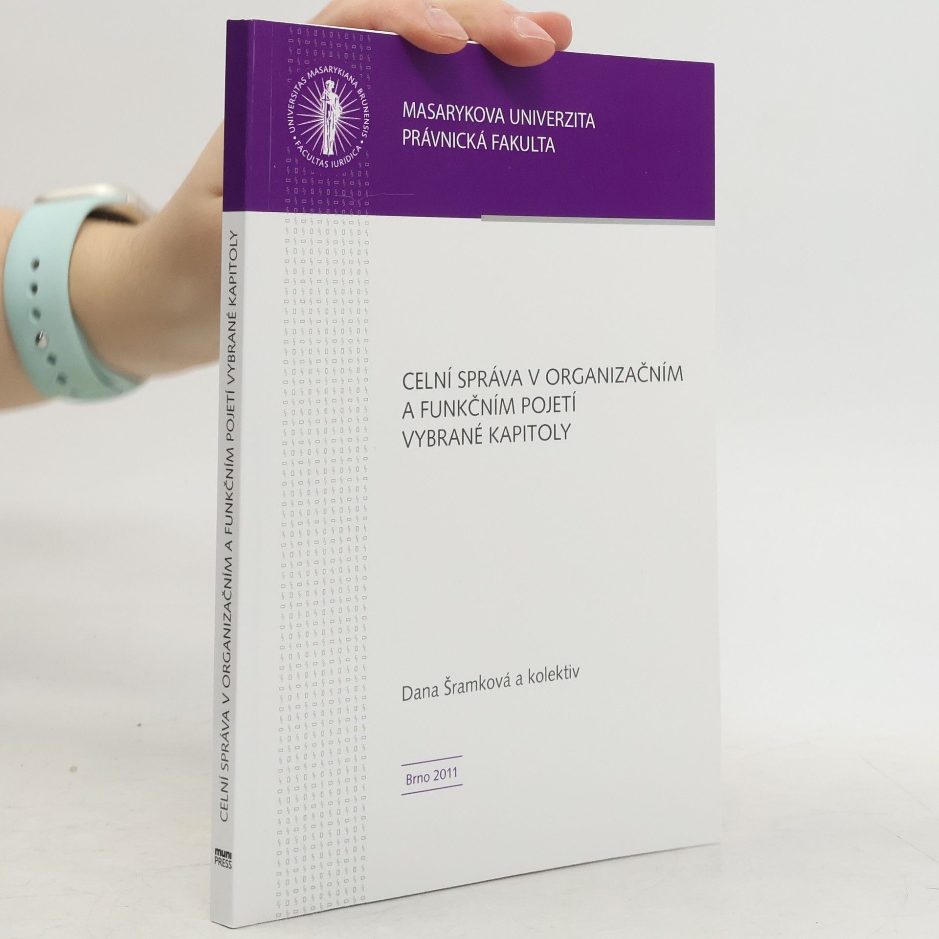 Dana Šramková Celní správa v organizačním a funkčním pojetí