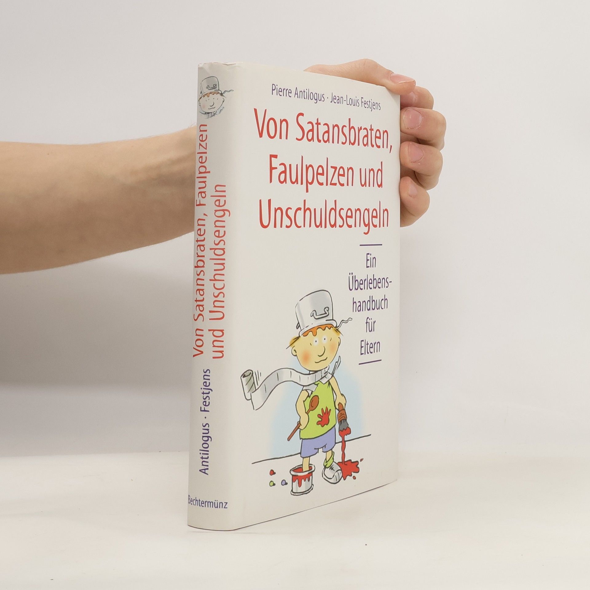 Von Satansbraten, Faulpelzen und Unschuldsengeln