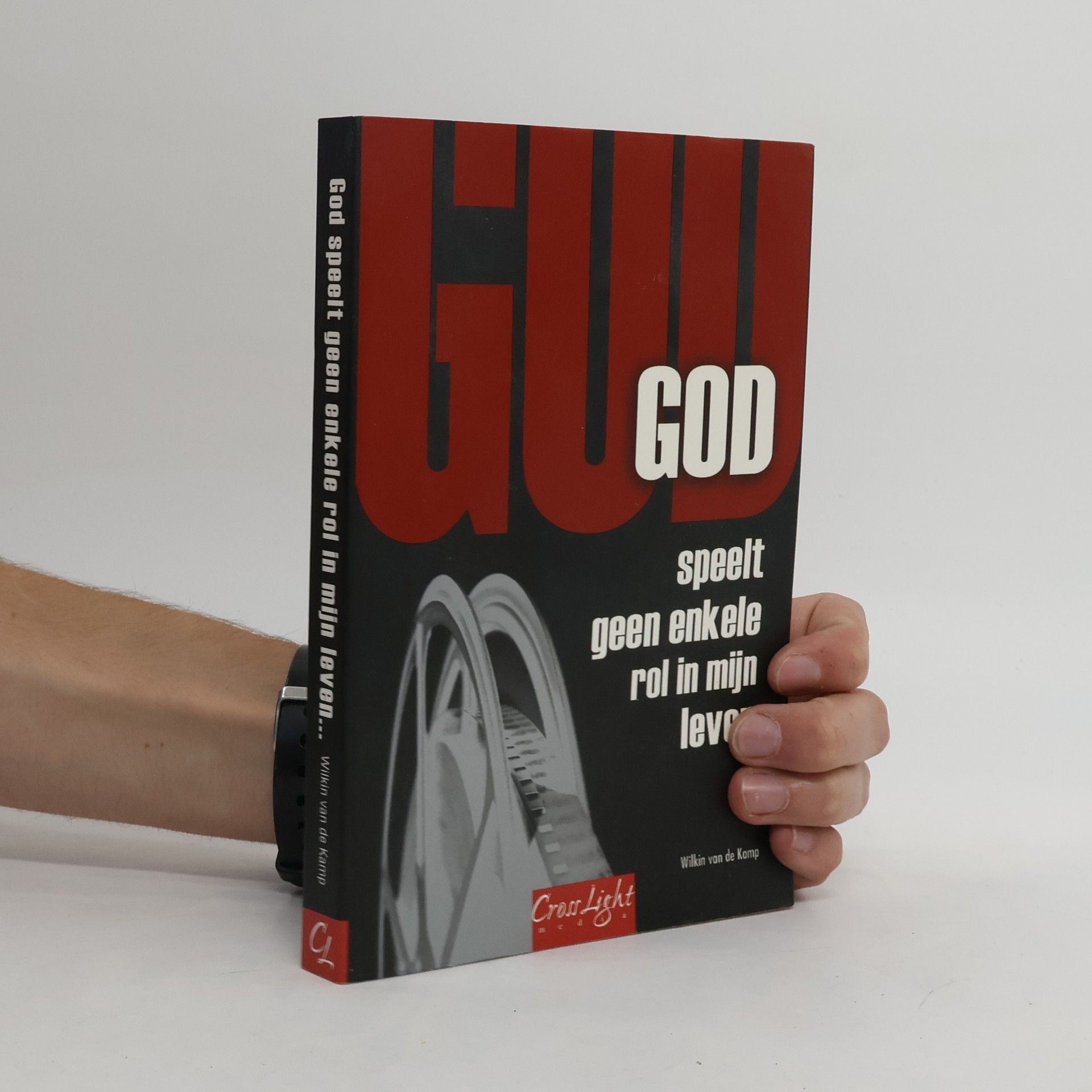 Wilkin van de Kamp God speelt geen enkele rol in mijn leven ... hij is de regisseur!