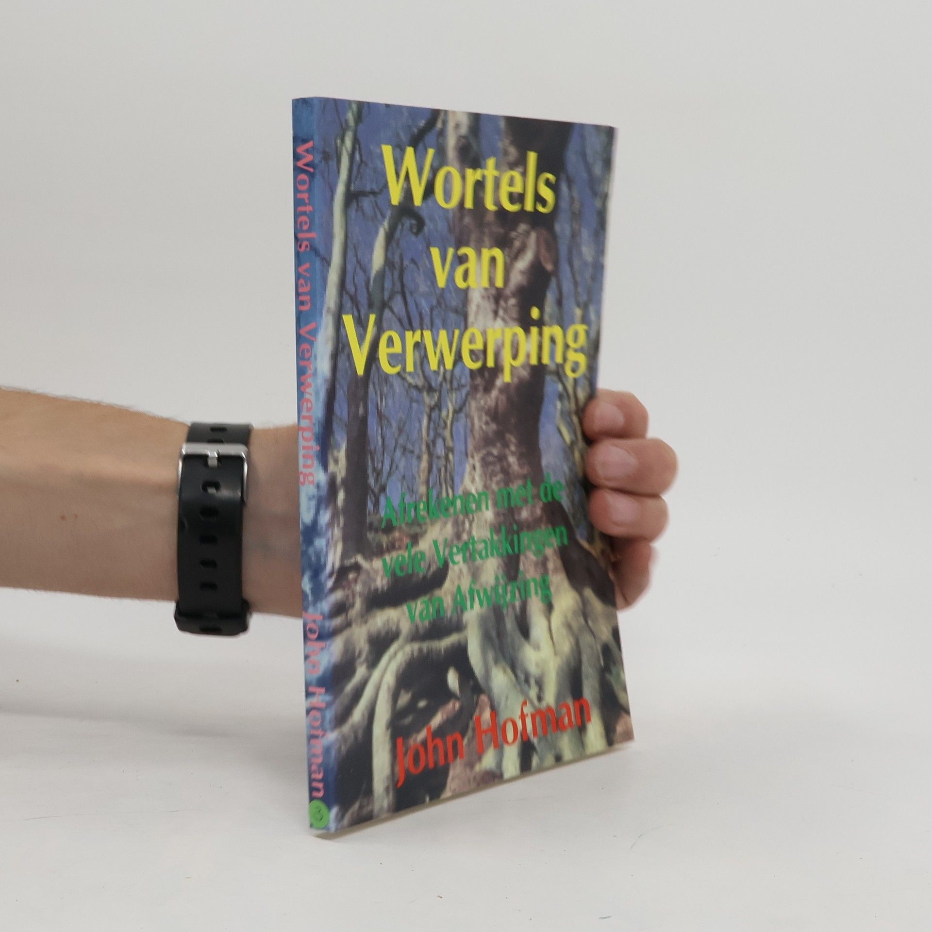 John Hofman Wortels van verwerping