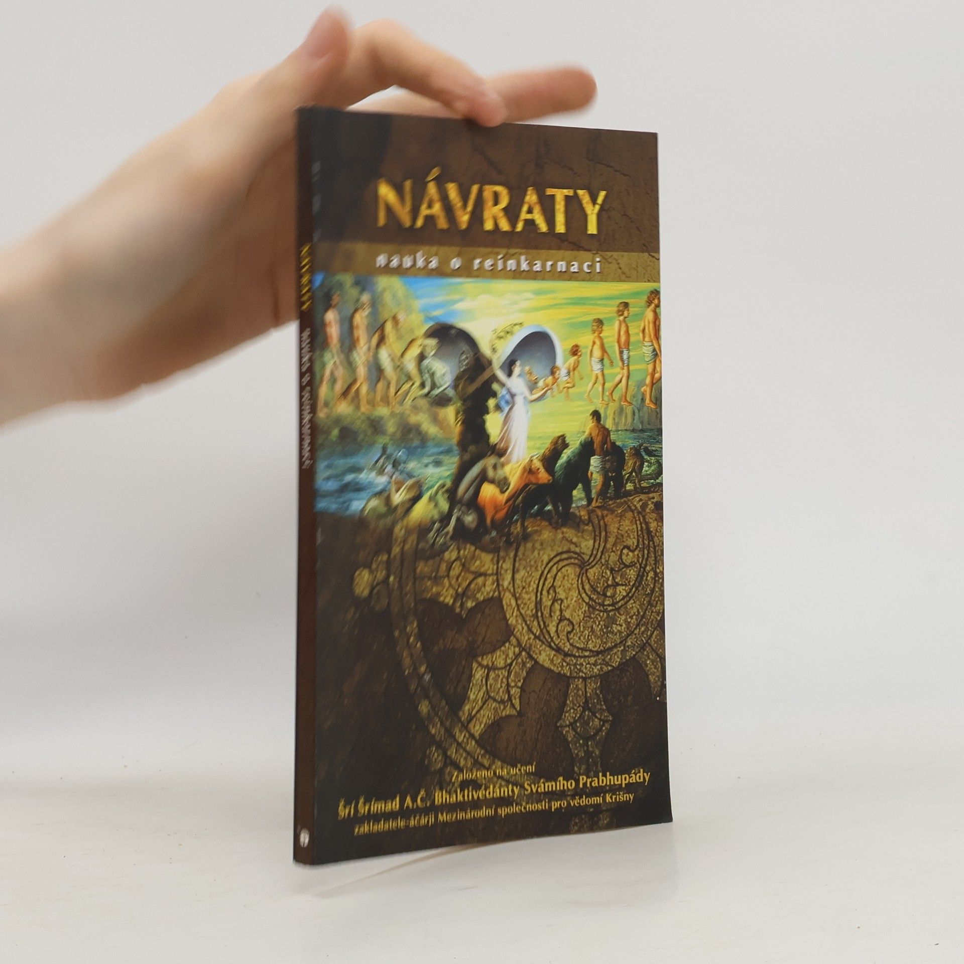 A. C. Bhaktivédánta Svámí Prabhupáda Návraty. Nauka o reinkarnaci
