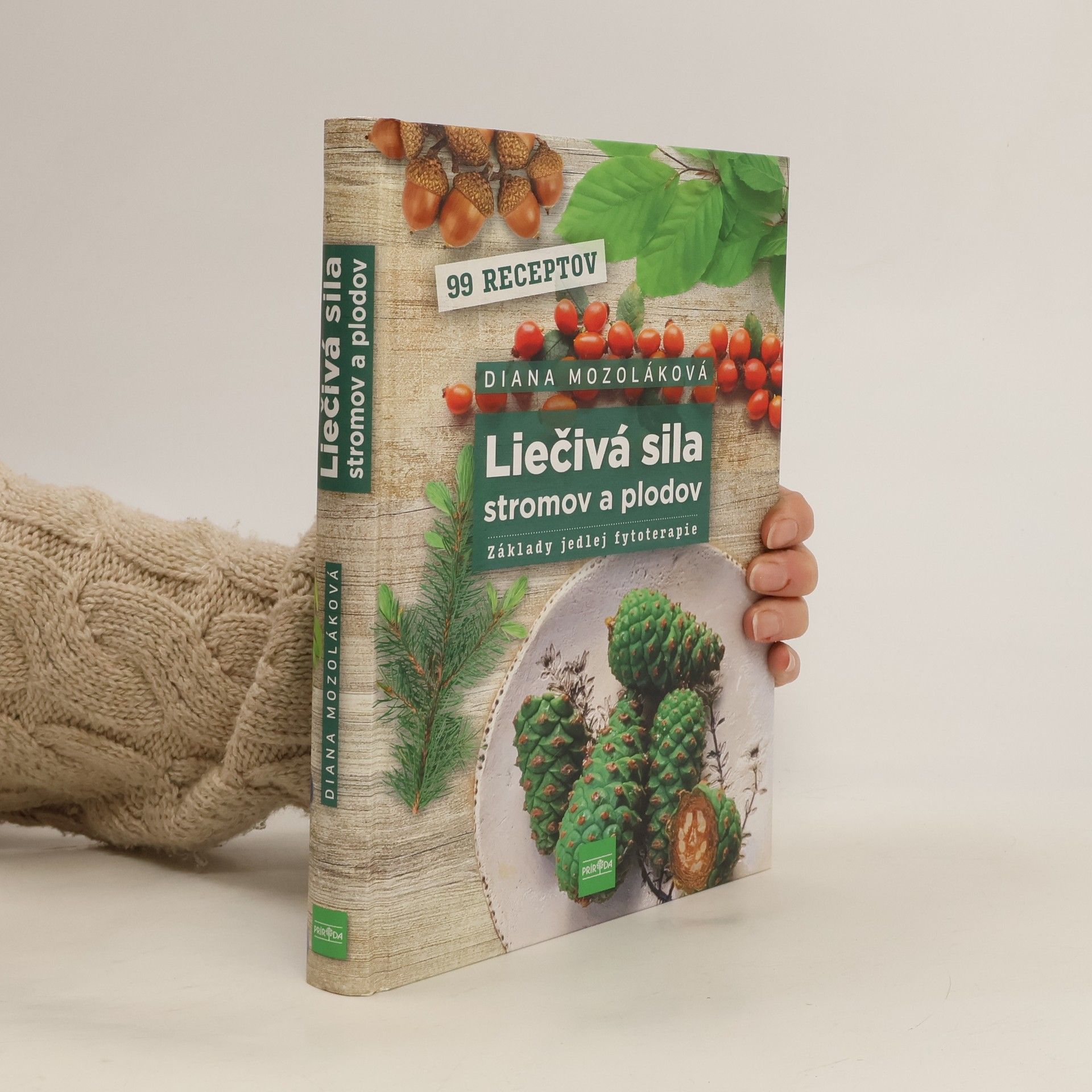Diana Mozoláková Liečivá sila stromov a plodov