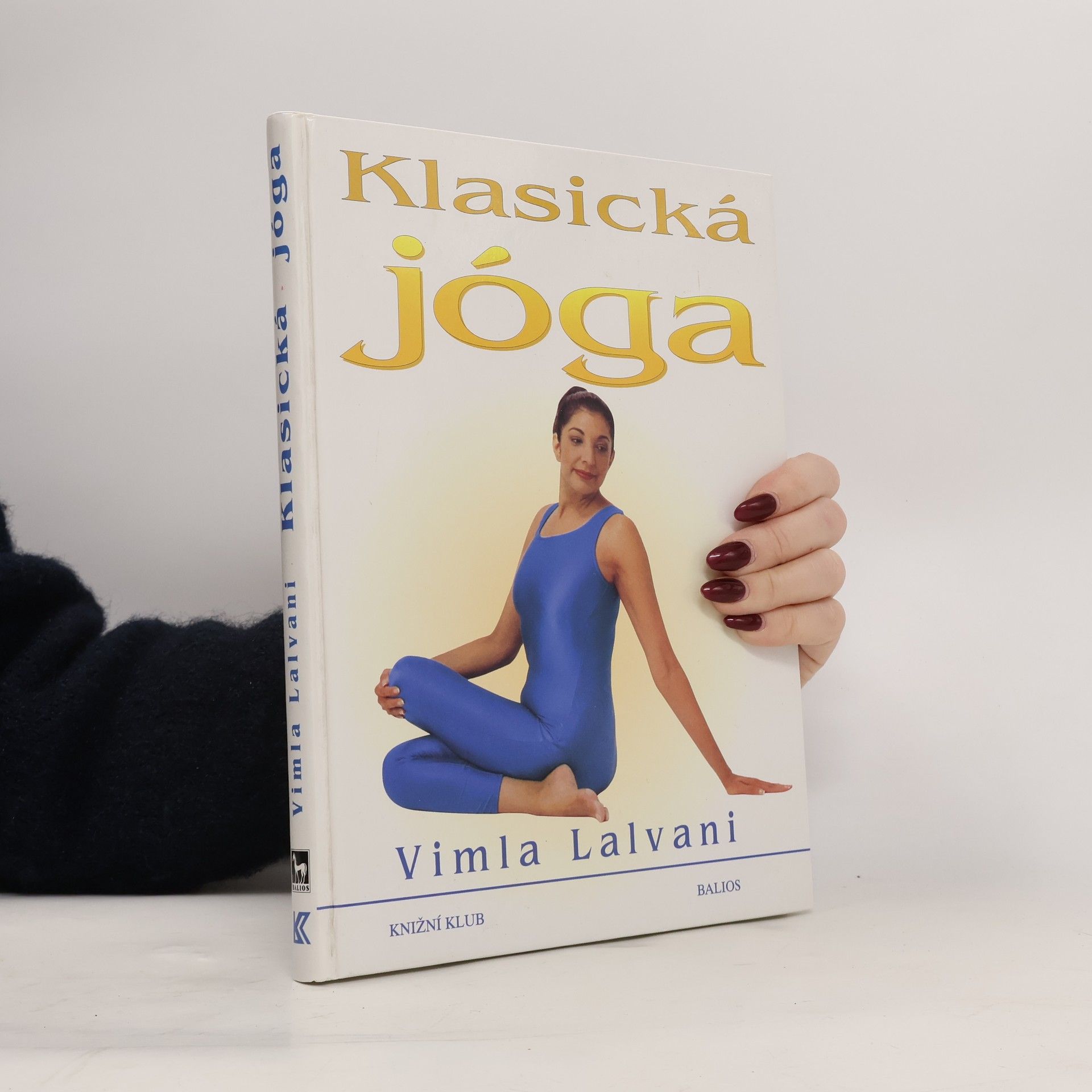 Klasická jóga. Nový přístup k fitness a relaxaci.