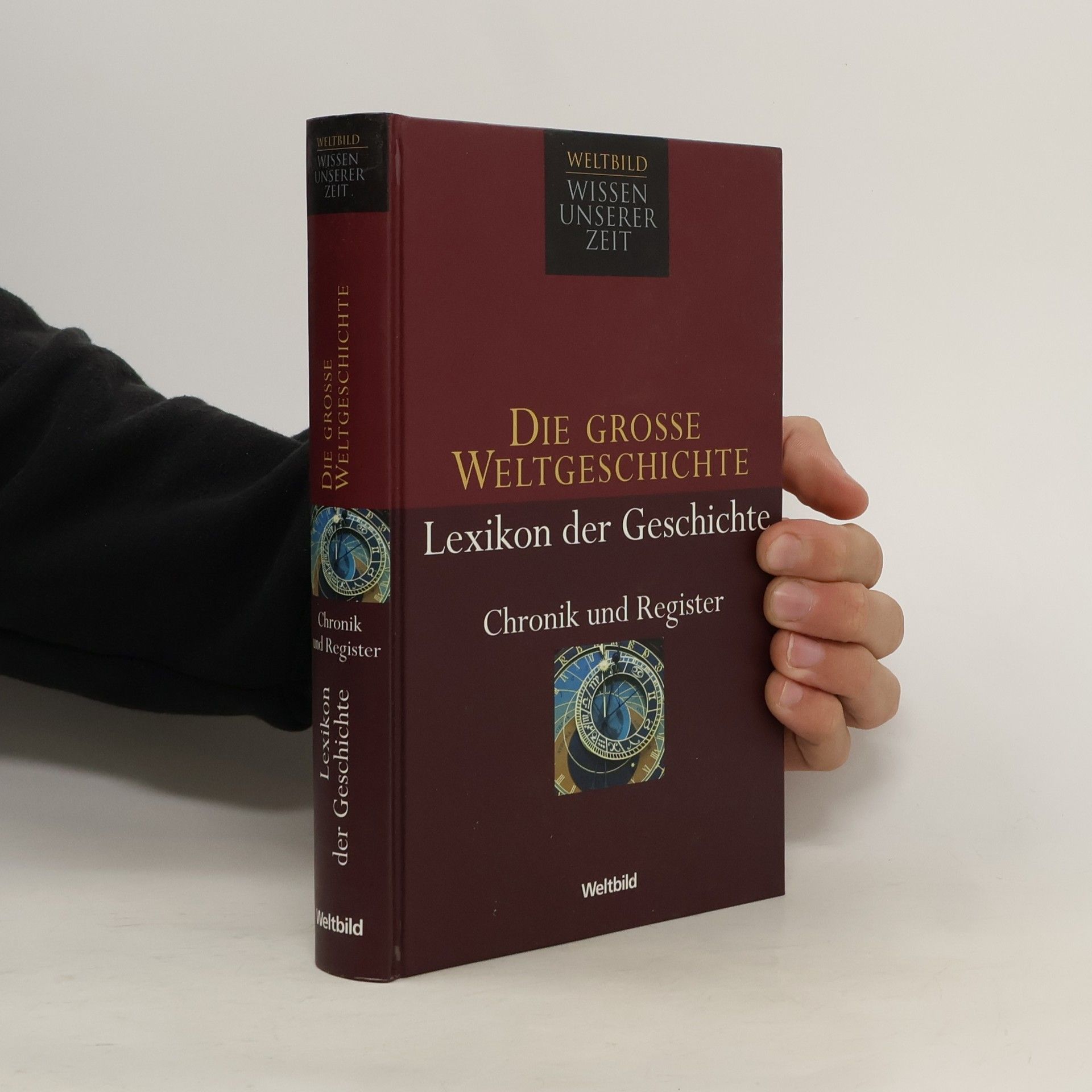 Jürgen Hotz Die grosse Weltgeschichte - Lexikon der Geschichte