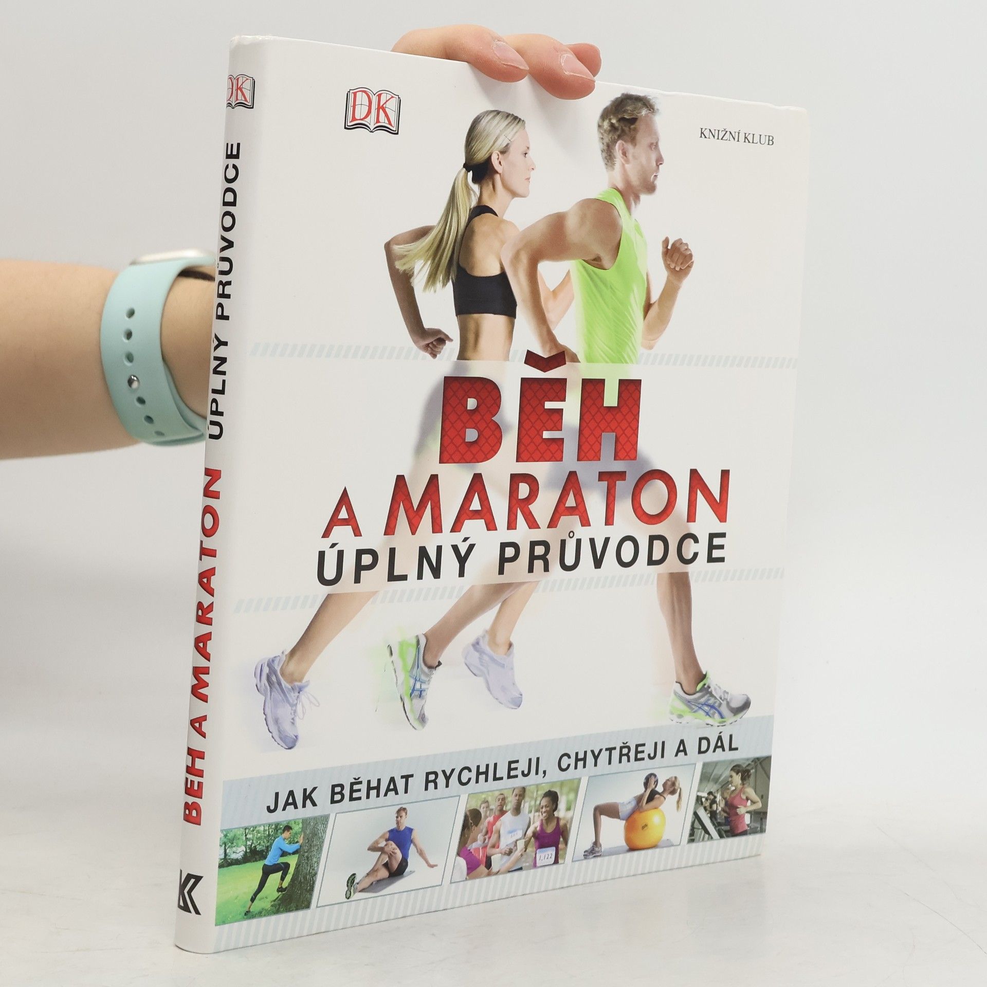 Kolektiv autorů Běh a maraton : Úplný průvodce