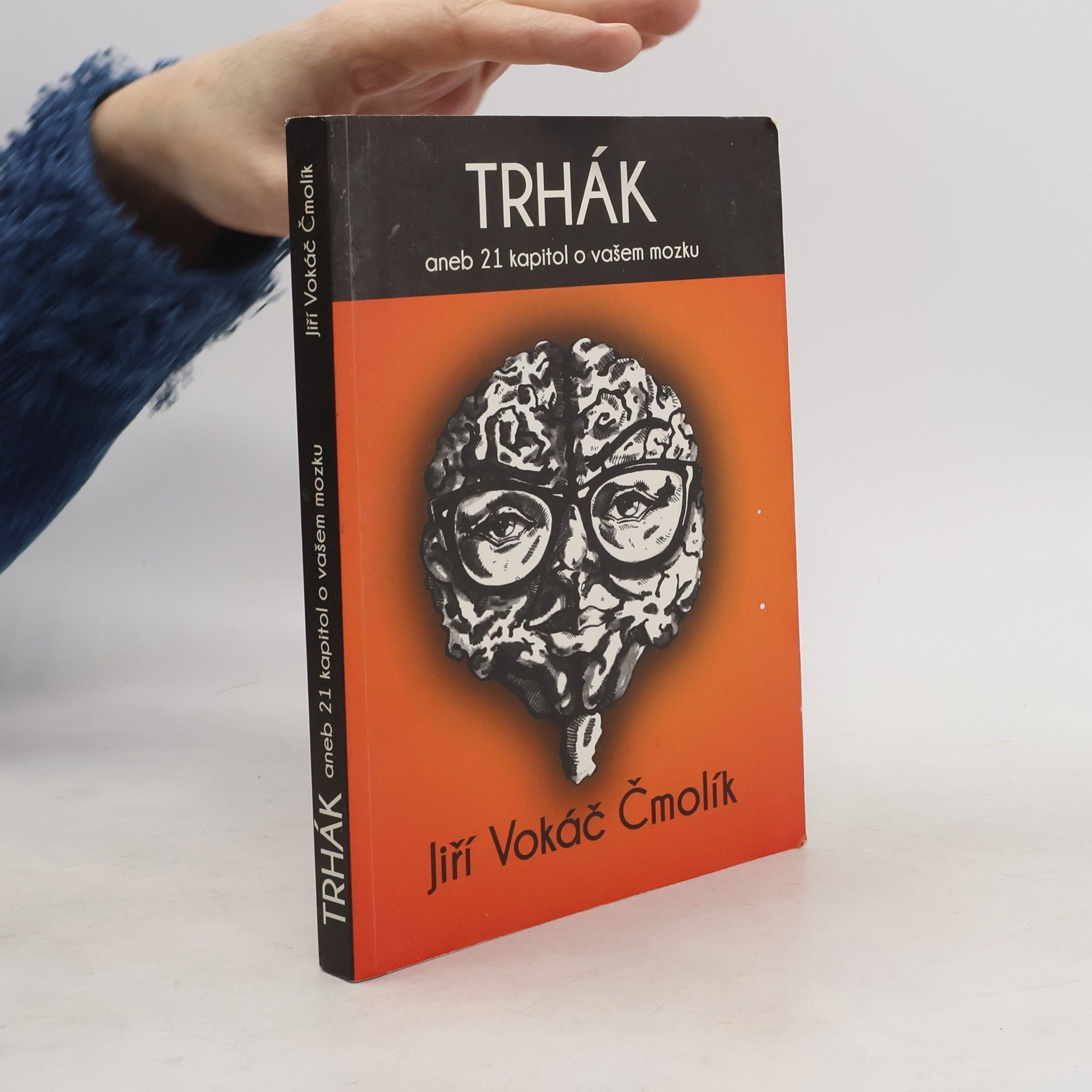 Jiří Vokiel Čmolík Trhák aneb 21 kapitol o vašem mozku