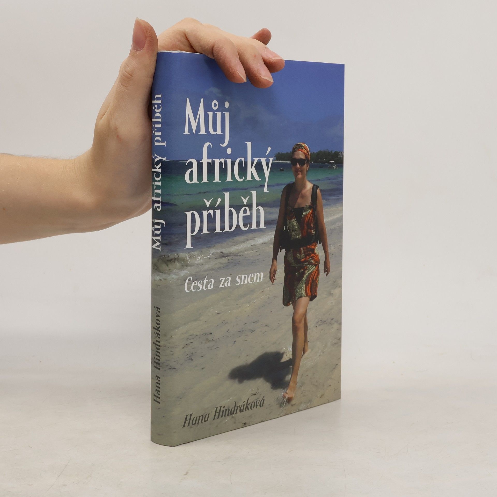 Hana Hindráková Můj africký příběh - Cesta za snem