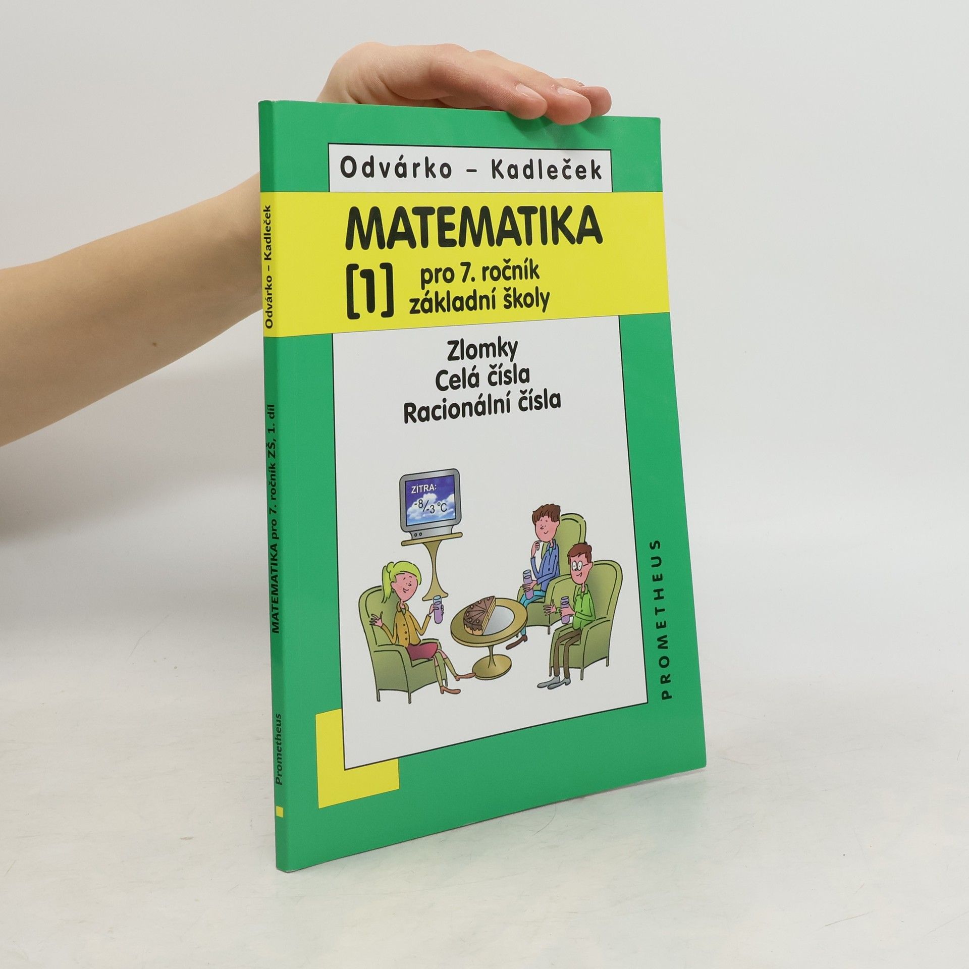 Oldřich Odvárko Matematika pro 7. roč. ZŠ - 1.díl (Zlomky; celá čísla; racionální čísla)