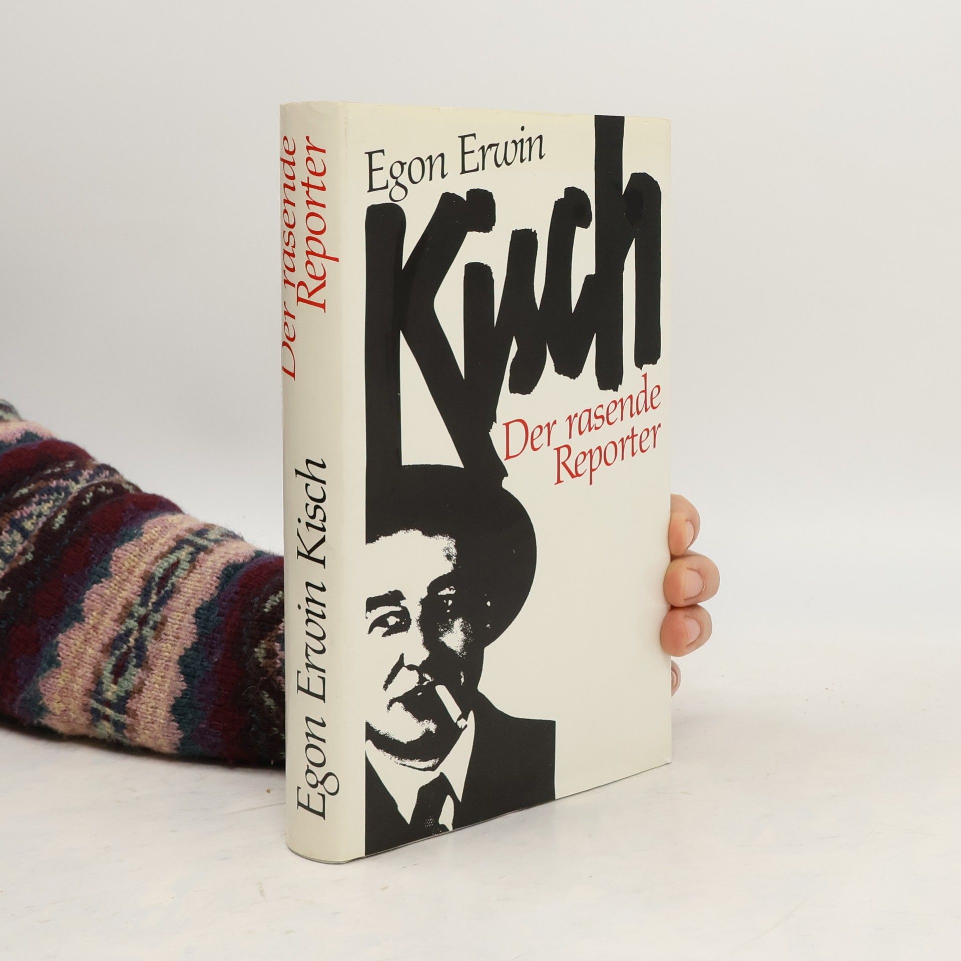 Egon Erwin Kisch Egon Erwin Kisch, der rasende Reporter