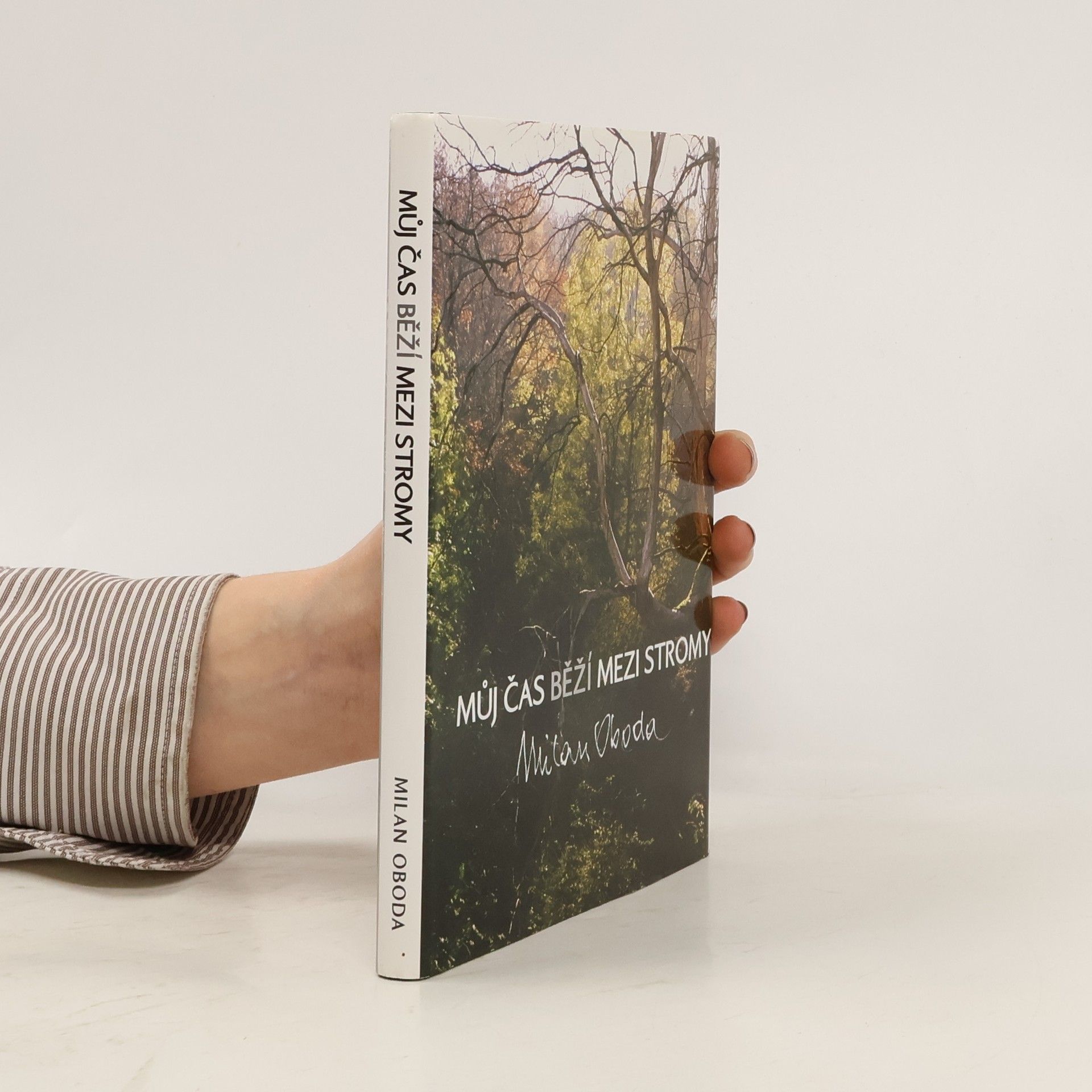Milan Oboda Můj čas běží mezi stromy