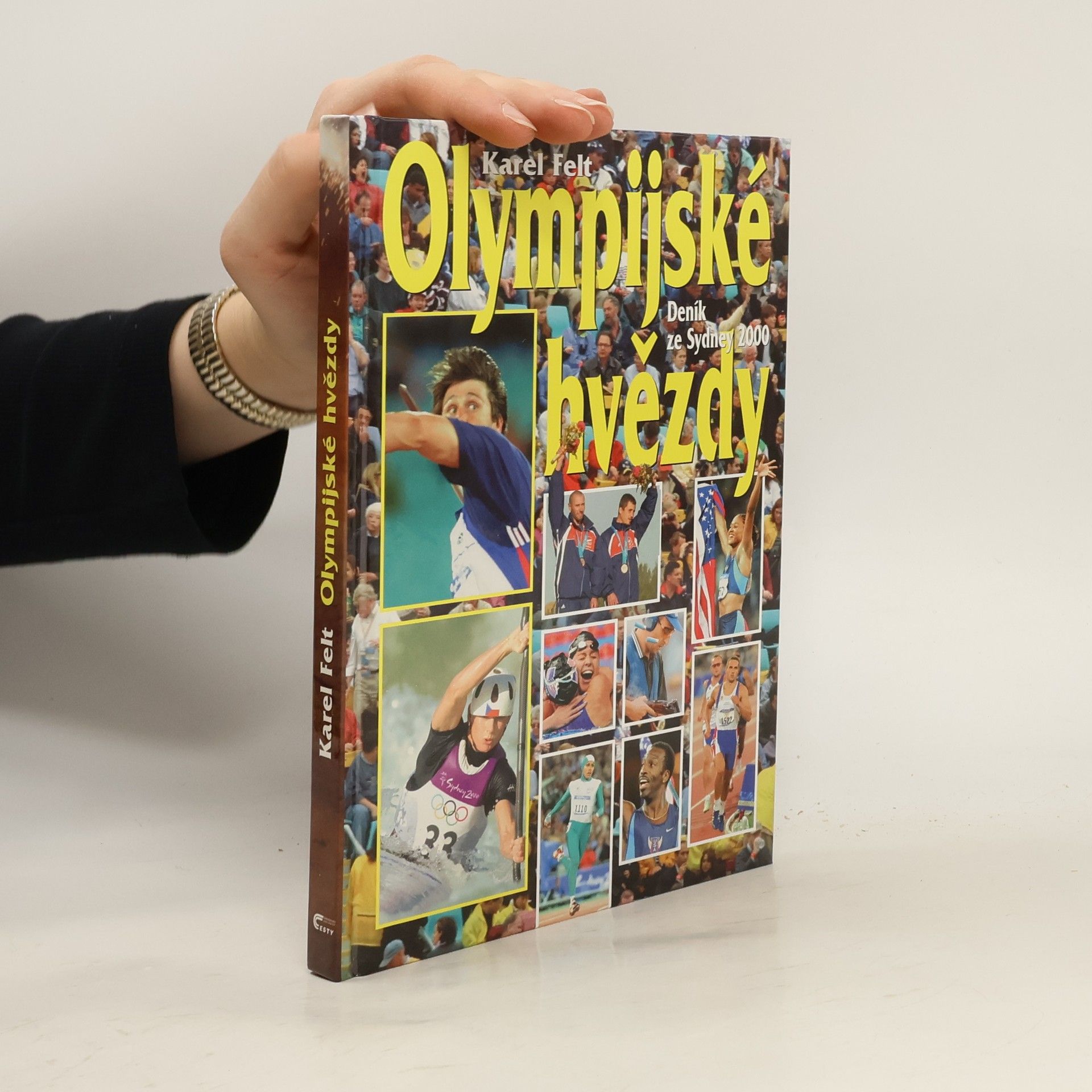 Karel Felt Olympijské hvězdy. Deník ze Sydney 2000