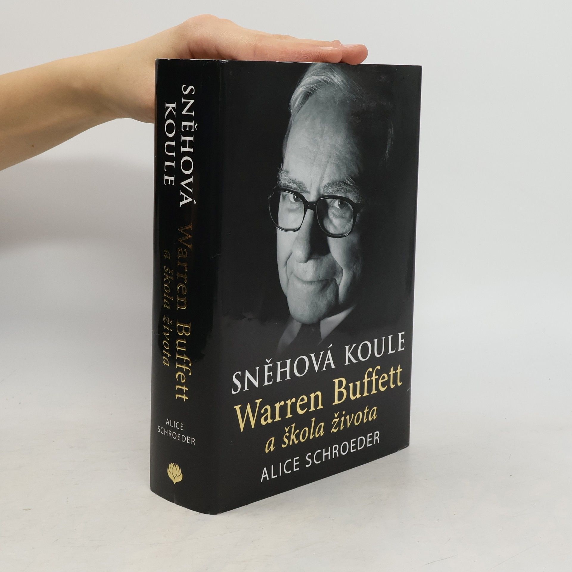 Alice Schroeder Sněhová koule, Warren Buffett a škola života