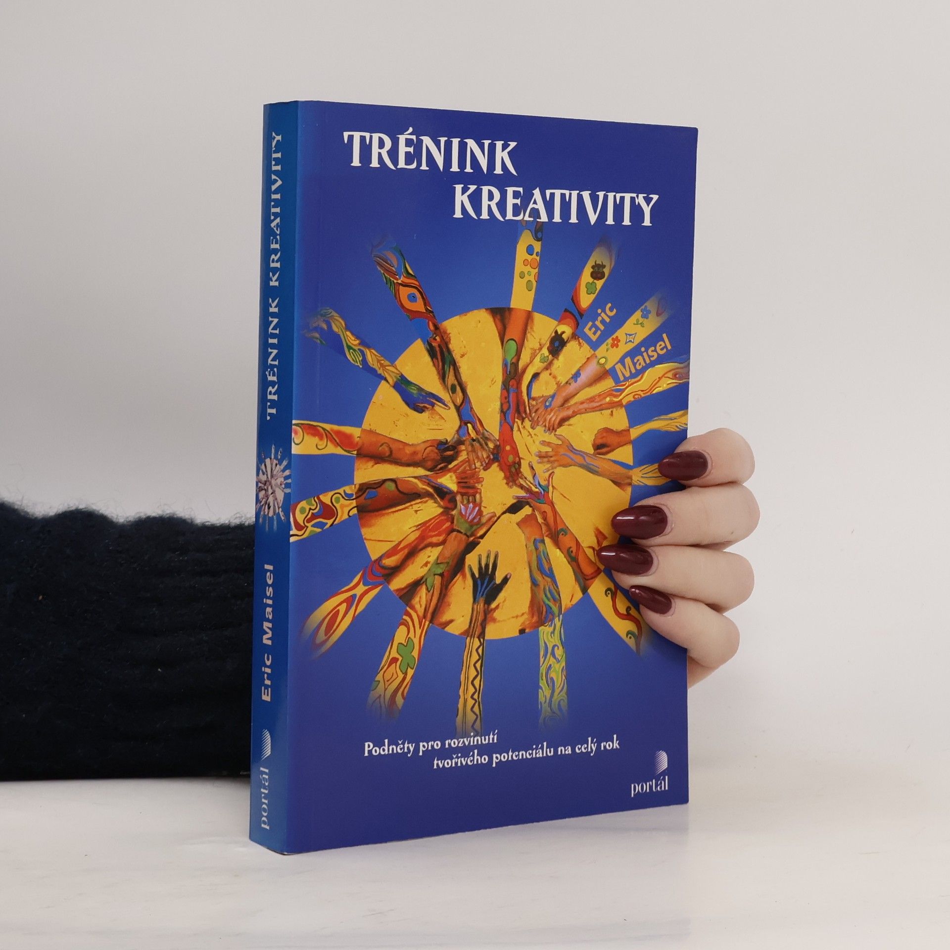 Trénink kreativity: Podněty pro rozvinutí tvořivého potenciálu na celý rok