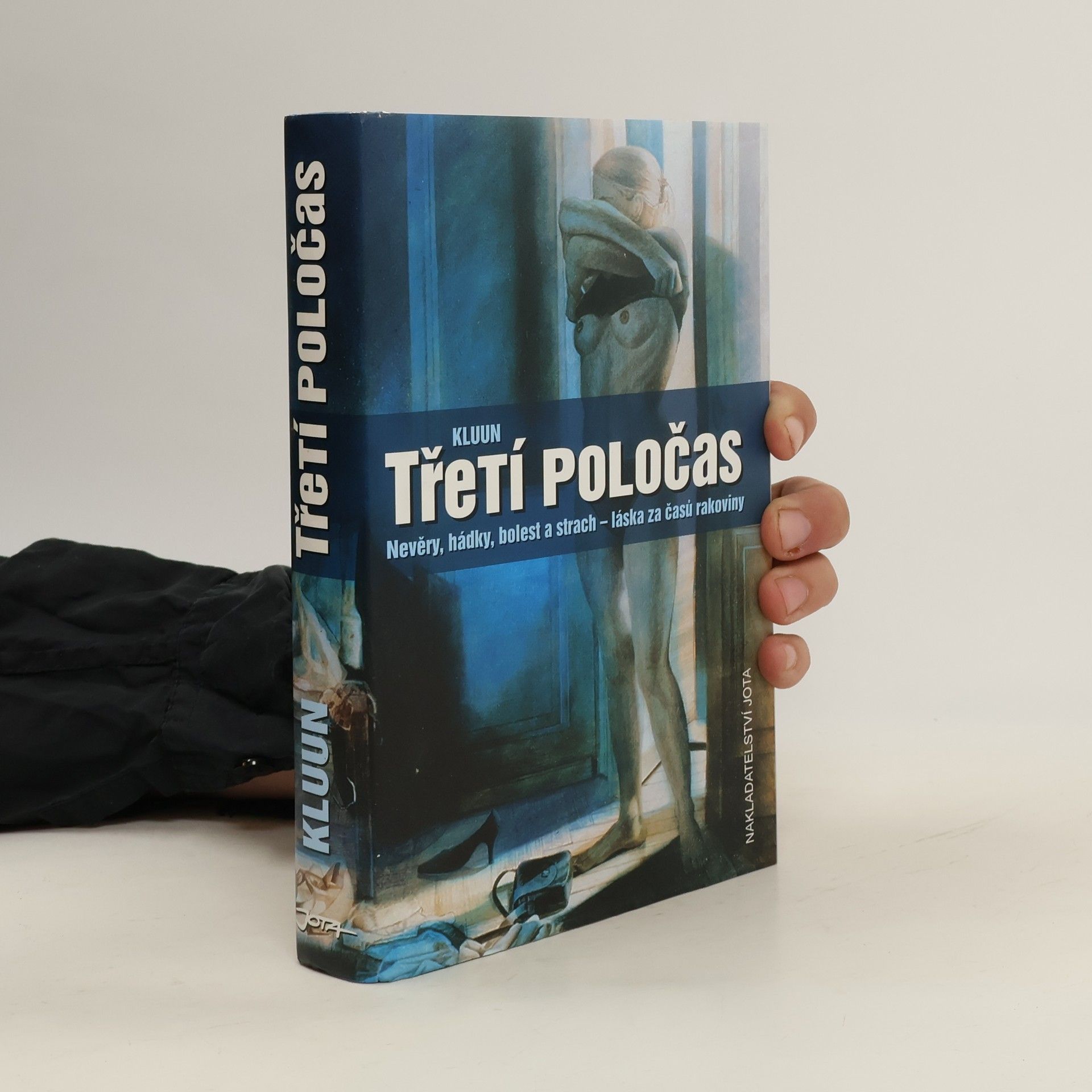 Ray Kluun Třetí poločas : nevěry, hádky, bolest a strach - láska za časů rakoviny