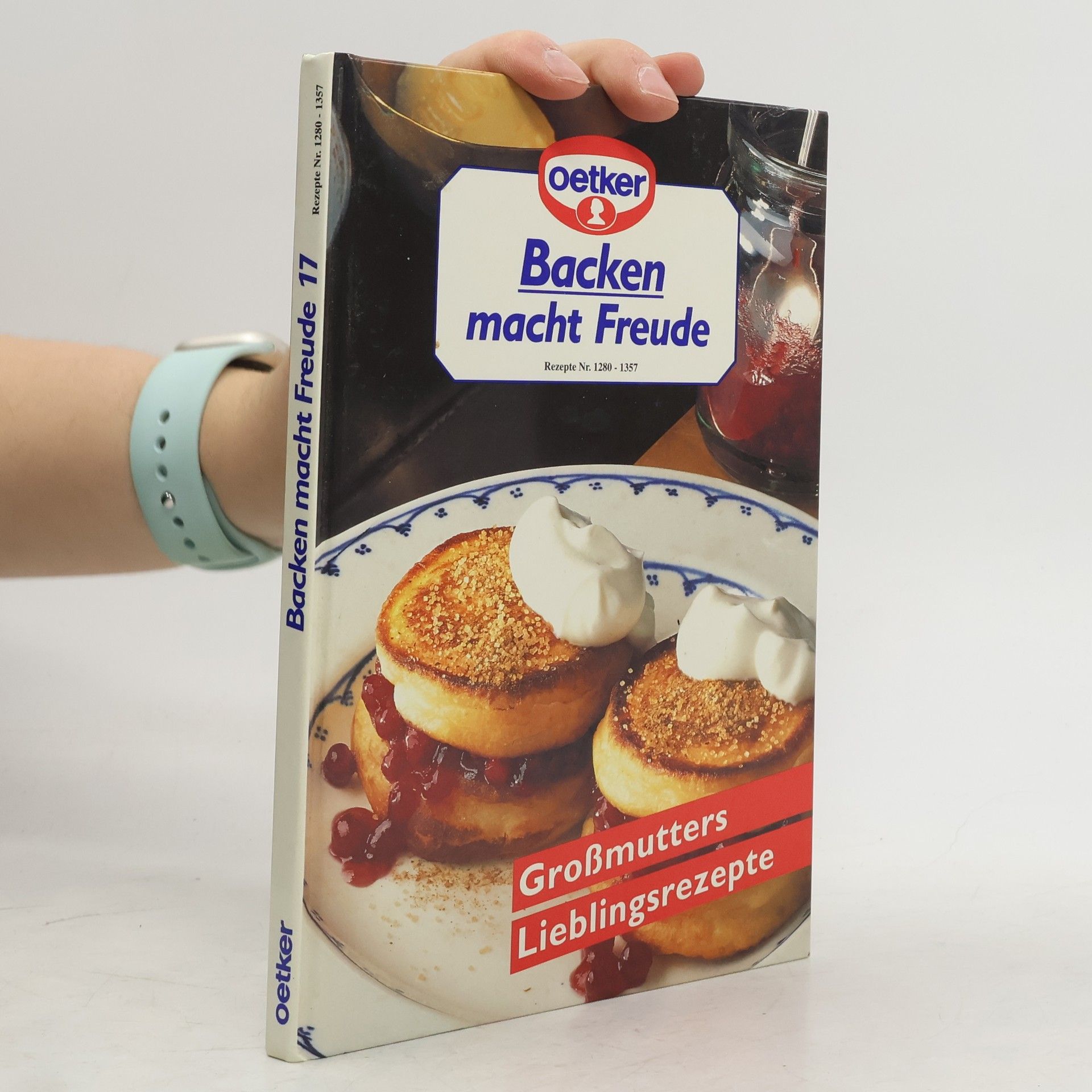 Autorenkollektiv Backen macht Freude. Großmutters Lieblingsrezepte