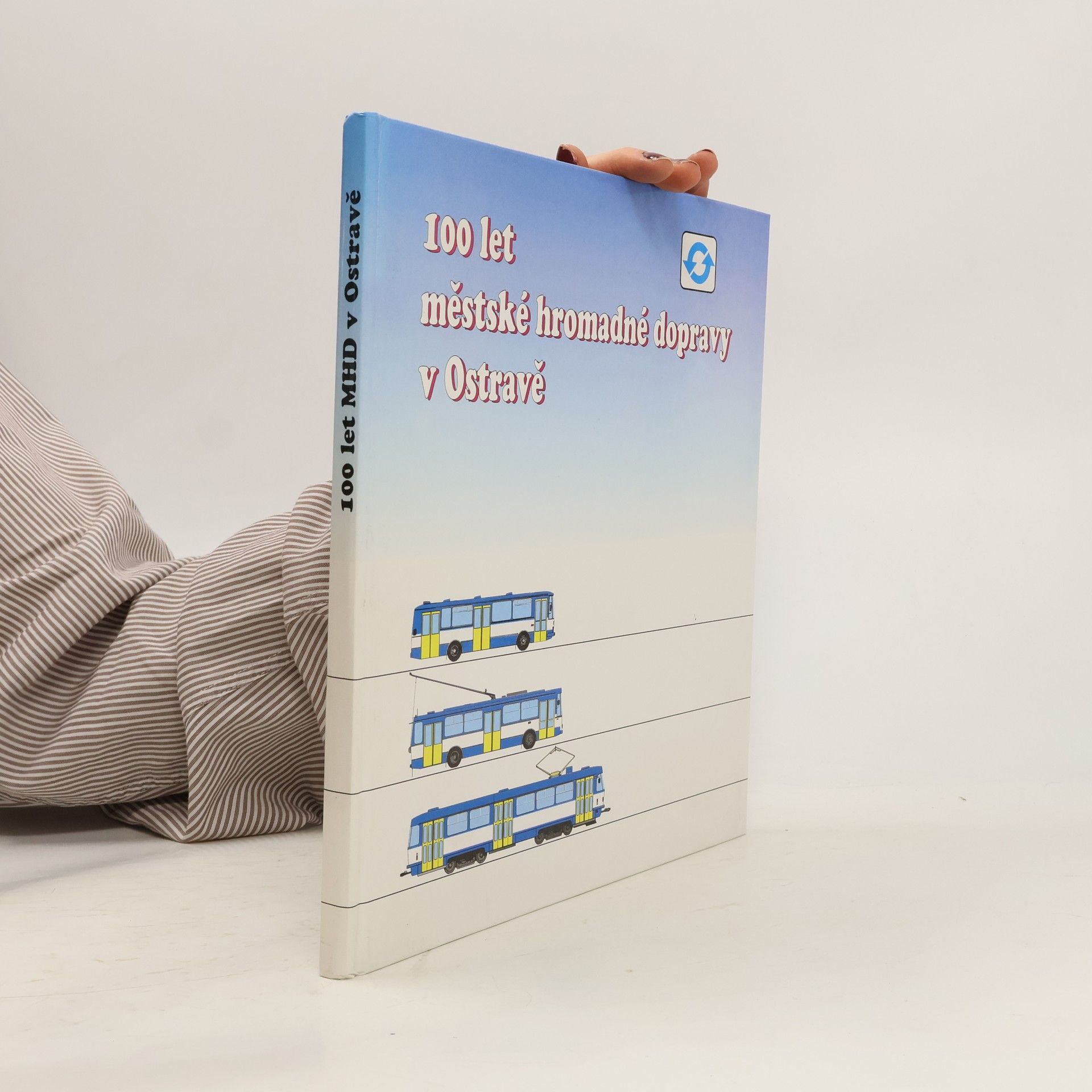 Kolektiv autorů 100 let městské hromadné dopravy v Ostravě