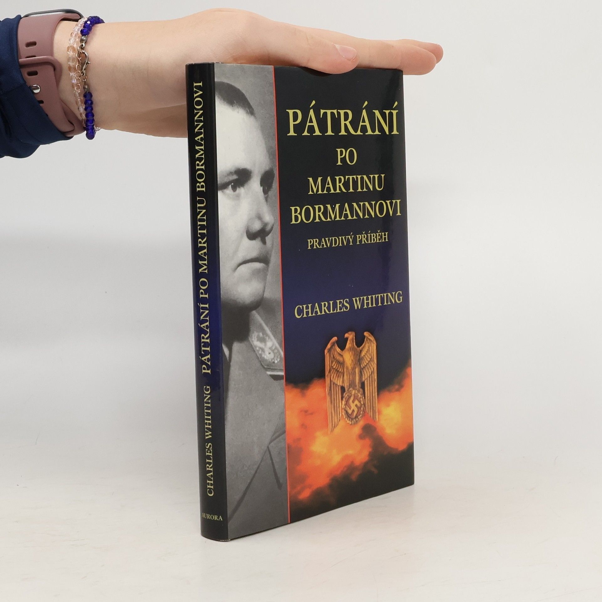 Charles Whiting Pátrání po Martinu Bormannovi - Pravdivý příběh