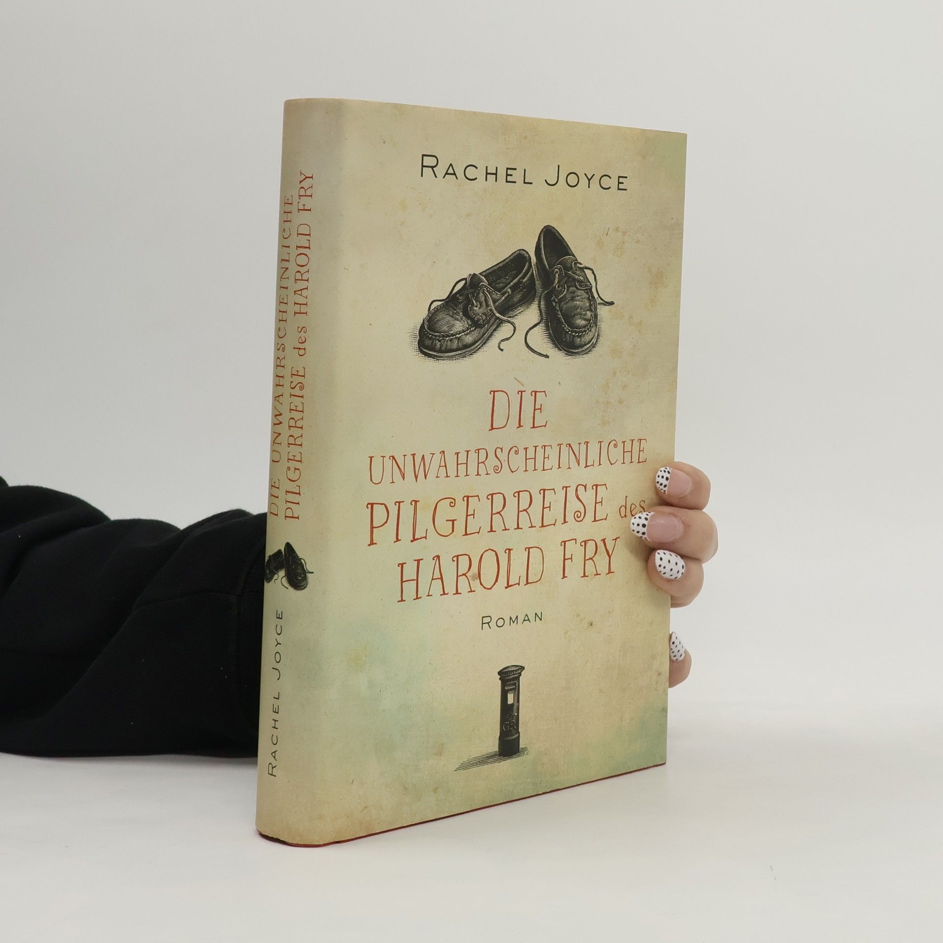 Rachel Joyce Die unwahrscheinliche Pilgereise des Harold Fry