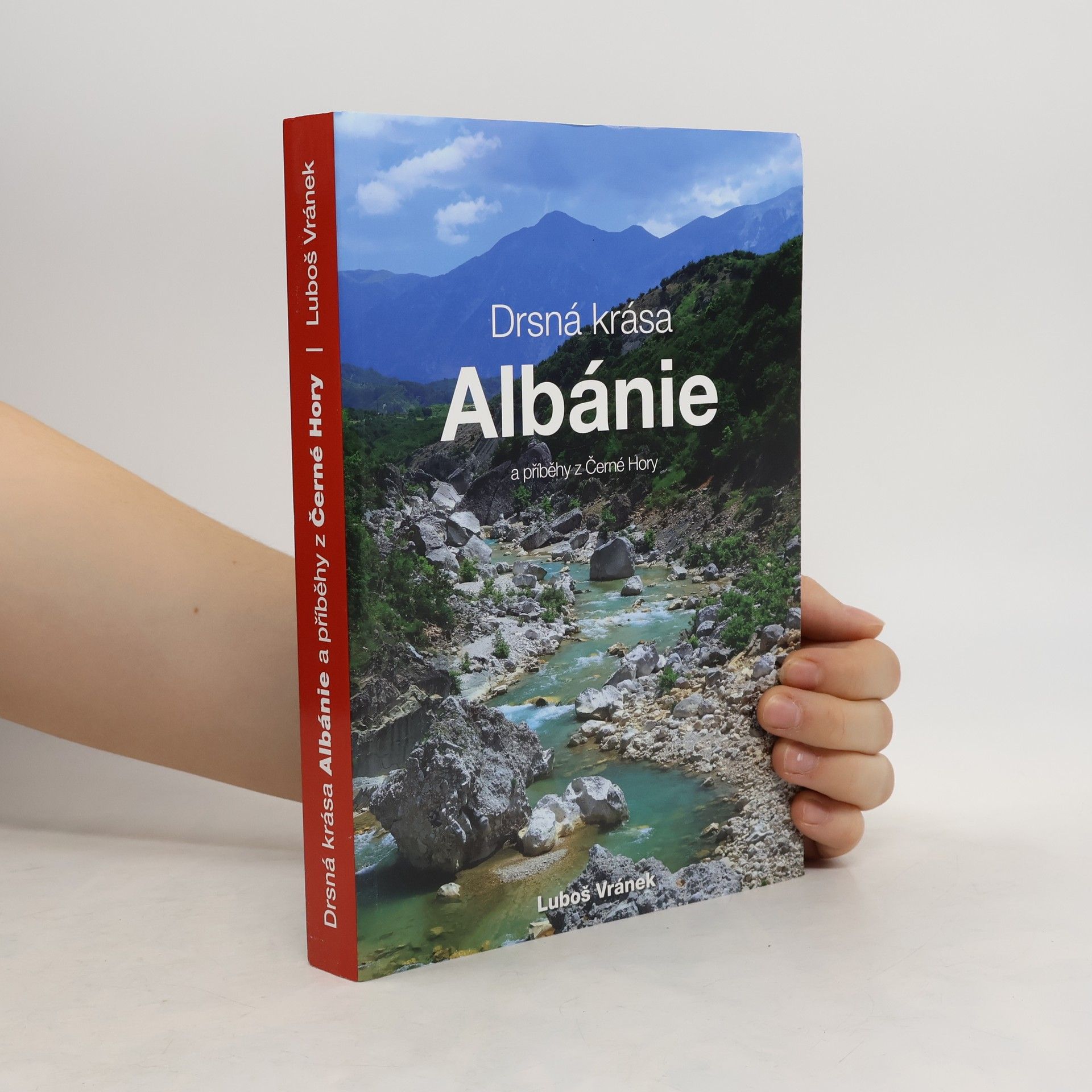 Luboš Vránek Drsná krása Albánie a příběhy z Černé Hory